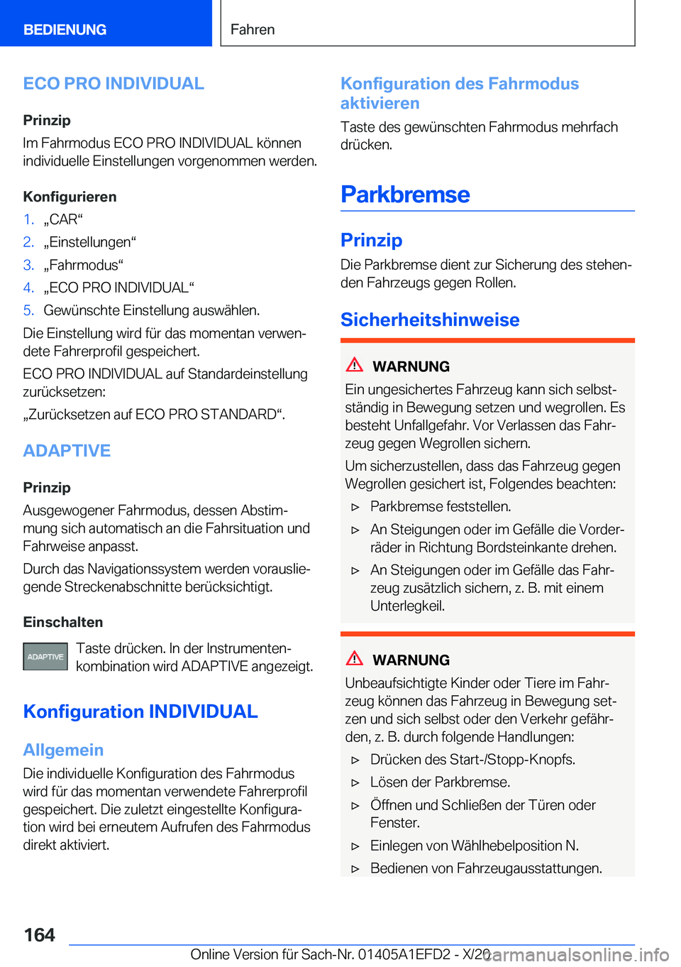 BMW X7 2021  Betriebsanleitungen (in German) �E�C�O��P�R�O��I�N�D�I�V�I�D�U�A�L
�P�r�i�n�z�i�p
�I�m��F�a�h�r�m�o�d�u�s��E�C�O��P�R�O��I�N�D�I�V�I�D�U�A�L��k�