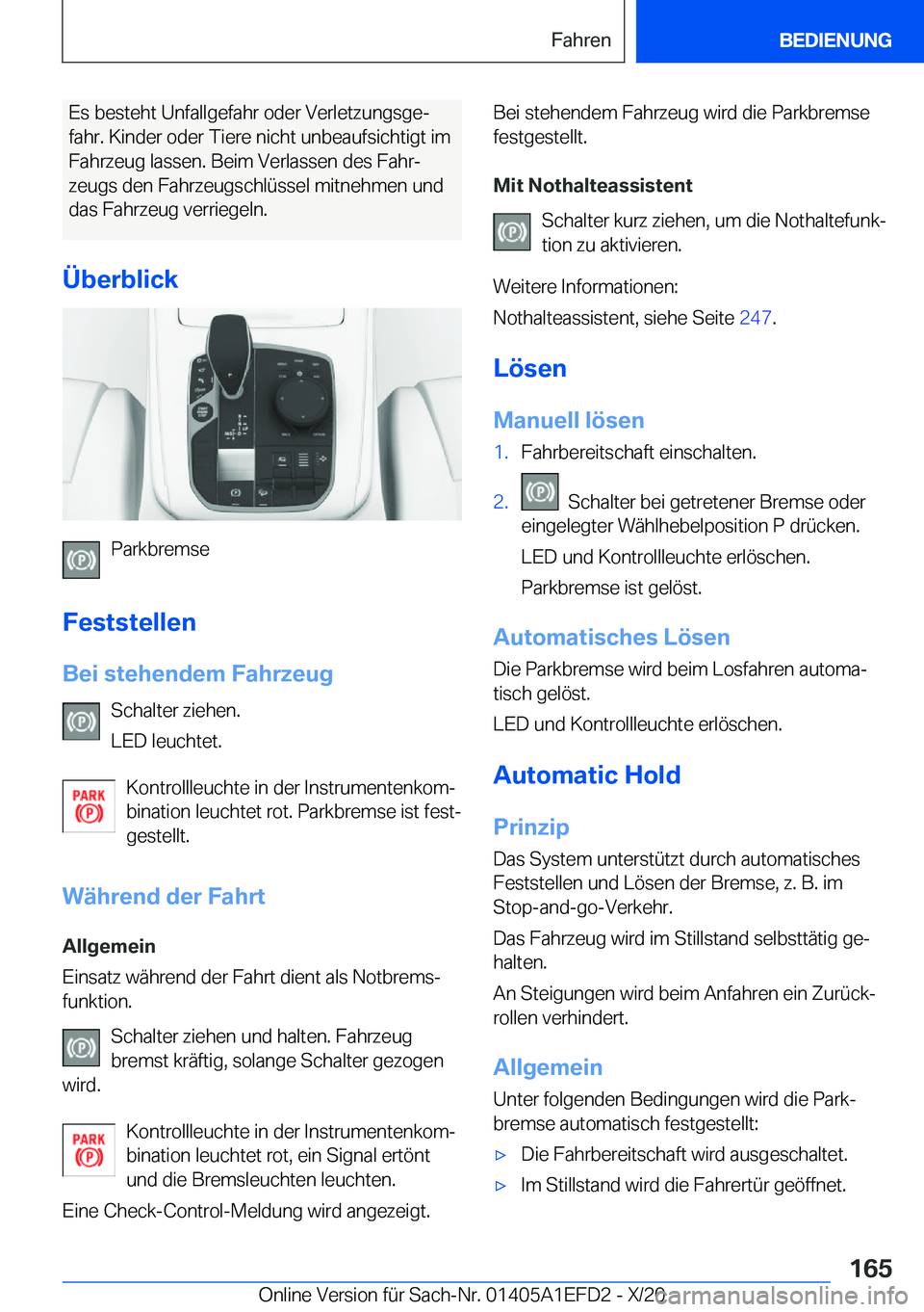 BMW X7 2021  Betriebsanleitungen (in German) �E�s��b�e�s�t�e�h�t��U�n�f�a�l�l�g�e�f�a�h�r��o�d�e�r��V�e�r�l�e�t�z�u�n�g�s�g�ej
�f�a�h�r�.��K�i�n�d�e�r��o�d�e�r��T�i�e�r�e��n�i�c�h�t��u�n�b�e�a�u�f�s�i�c�h�t�i�g�t��i�m �F�a�h�r�z�e�u�g