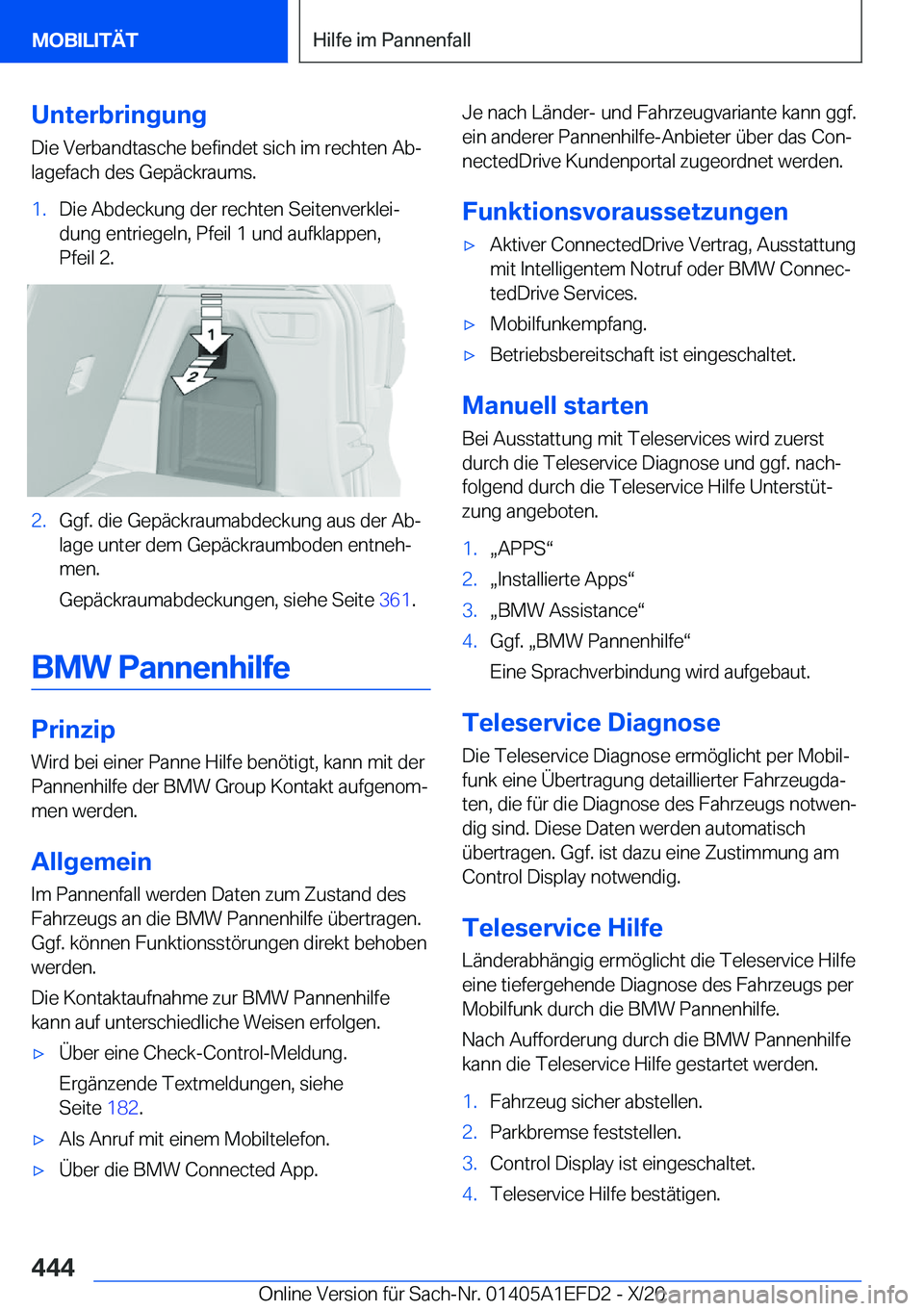 BMW X7 2021  Betriebsanleitungen (in German) �U�n�t�e�r�b�r�i�n�g�u�n�g
�D�i�e��V�e�r�b�a�n�d�t�a�s�c�h�e��b�e�f�i�n�d�e�t��s�i�c�h��i�m��r�e�c�h�t�e�n��A�bj �l�a�g�e�f�a�c�h��d�e�s��G�e�p�