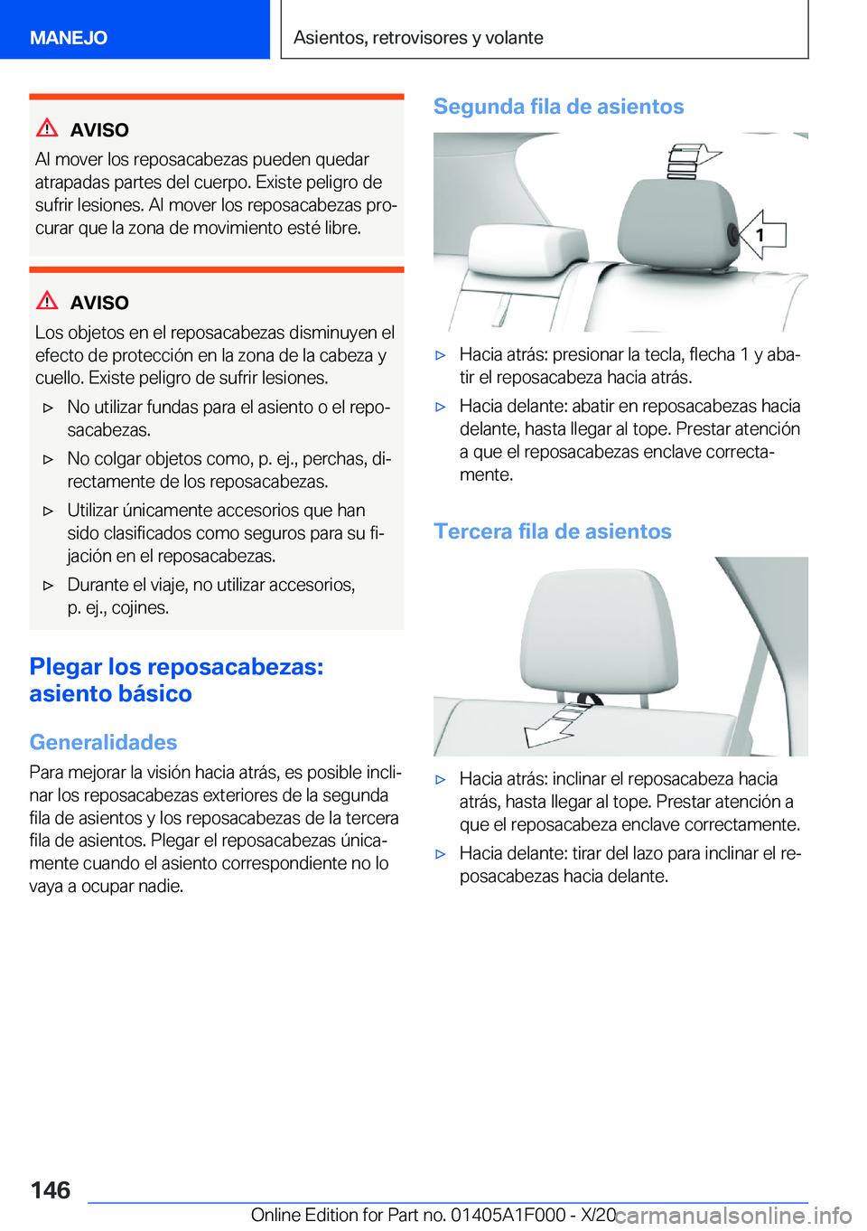 BMW X7 2021  Manuales de Empleo (in Spanish) �A�V�I�S�O
�A�l��m�o�v�e�r��l�o�s��r�e�p�o�s�a�c�a�b�e�z�a�s��p�u�e�d�e�n��q�u�e�d�a�r
�a�t�r�a�p�a�d�a�s��p�a�r�t�e�s��d�e�l��c�u�e�r�p�o�.��E�x�i�s�t�e��p�e�l�i�g�r�o��d�e
�s�u�f�r�i�r��