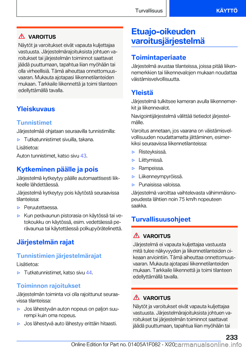 BMW X7 2021  Omistajan Käsikirja (in Finnish) �V�A�R�O�I�T�U�S
�N�