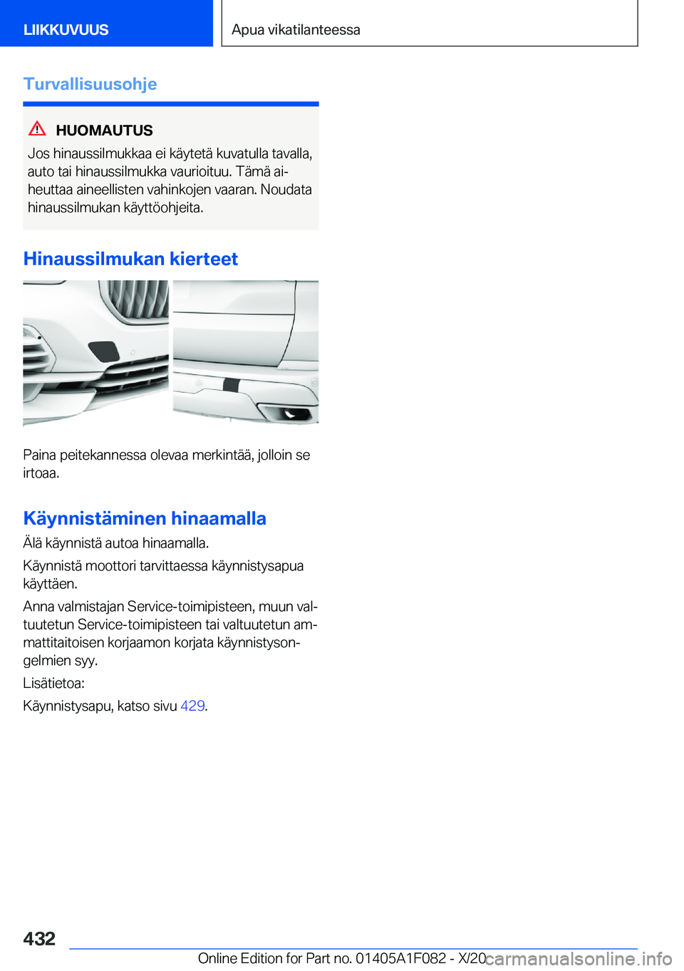 BMW X7 2021  Omistajan Käsikirja (in Finnish) �T�u�r�v�a�l�l�i�s�u�u�s�o�h�j�e
�H�U�O�M�A�U�T�U�S
�J�o�s��h�i�n�a�u�s�s�i�l�m�u�k�k�a�a��e�i��k�