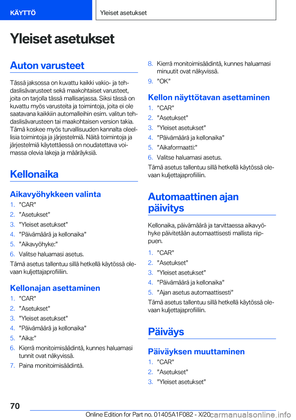 BMW X7 2021  Omistajan Käsikirja (in Finnish) �Y�l�e�i�s�e�t��a�s�e�t�u�k�s�e�t�A�u�t�o�n��v�a�r�u�s�t�e�e�t
�T�