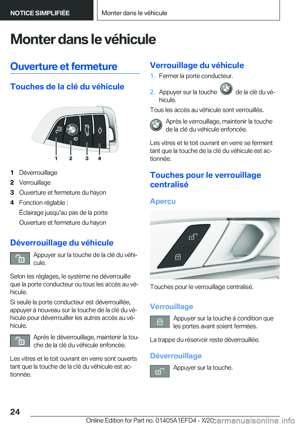 BMW X7 2021  Notices Demploi (in French) �M�o�n�t�e�r��d�a�n�s��l�e��v�é�h�i�c�u�l�e�O�u�v�e�r�t�u�r�e��e�t��f�e�r�m�e�t�u�r�e
�T�o�u�c�h�e�s��d�e��l�a��c�l�é��d�u��v�é�h�i�c�u�l�e
�1�D�é�v�e�r�r�o�u�i�l�l�a�g�e�2�V�e�r�r�o�u�i
