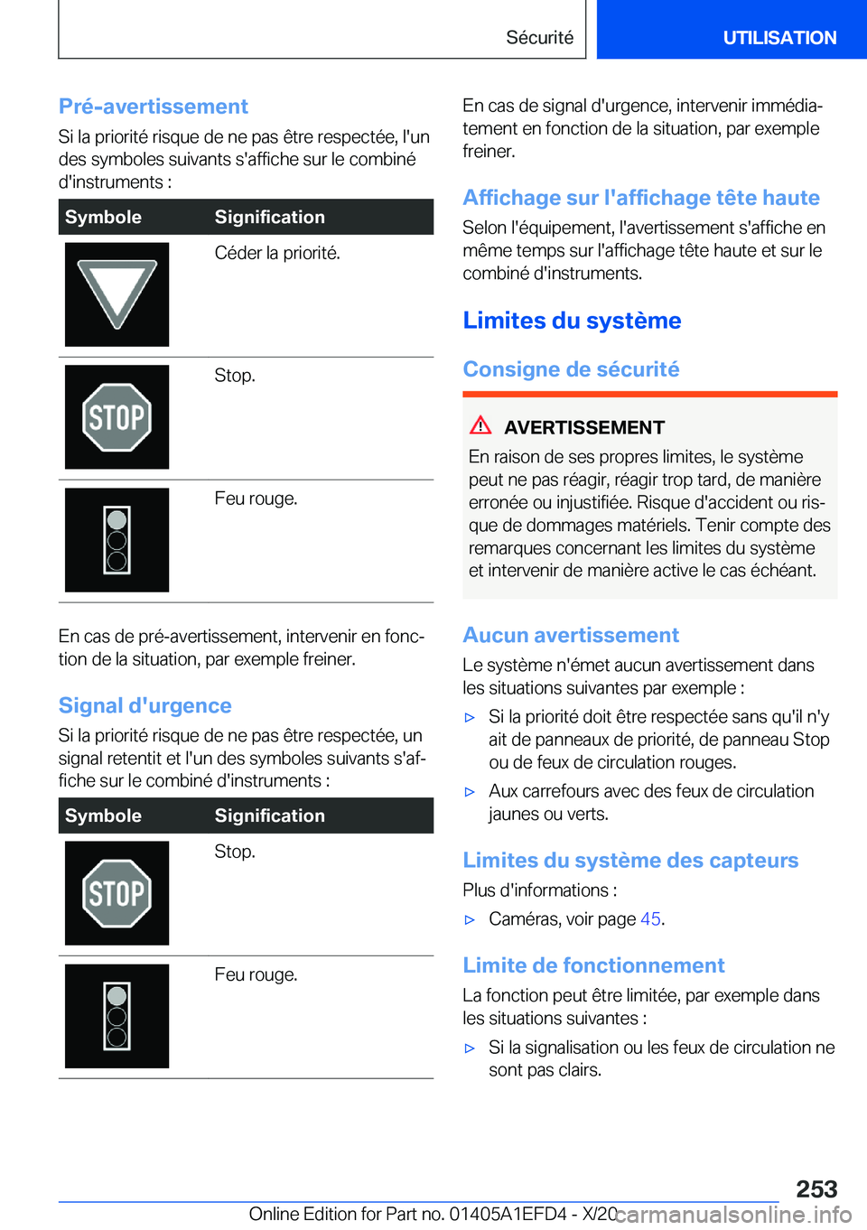 BMW X7 2021  Notices Demploi (in French) �P�r�é�-�a�v�e�r�t�i�s�s�e�m�e�n�t
�S�i��l�a��p�r�i�o�r�i�t�é��r�i�s�q�u�e��d�e��n�e��p�a�s��ê�t�r�e��r�e�s�p�e�c�t�é�e�,��l�'�u�n �d�e�s��s�y�m�b�o�l�e�s��s�u�i�v�a�n�t�s��s�'