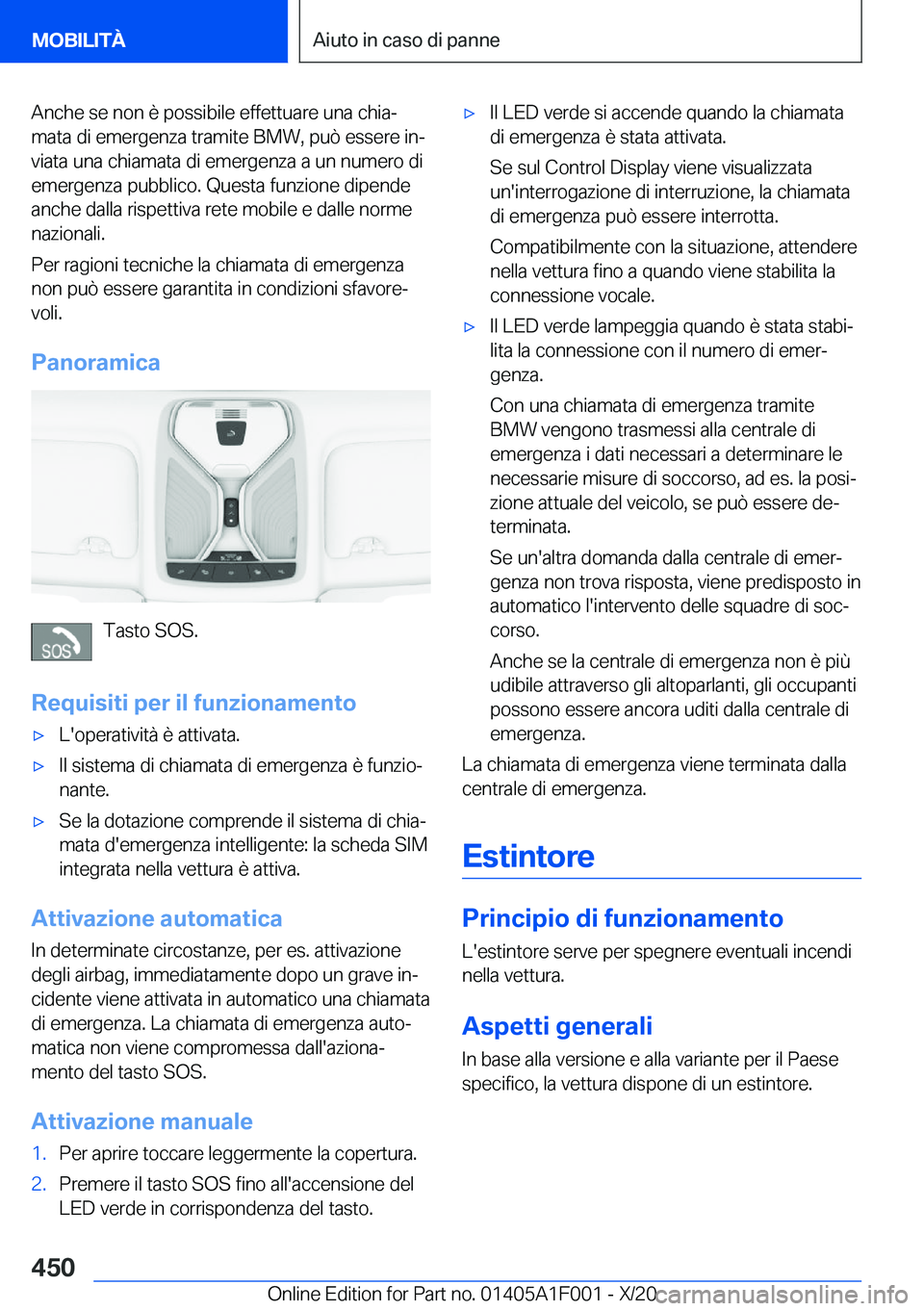 BMW X7 2021  Libretti Di Uso E manutenzione (in Italian) �A�n�c�h�e��s�e��n�o�n��è��p�o�s�s�i�b�i�l�e��e�f�f�e�t�t�u�a�r�e��u�n�a��c�h�i�aª
�m�a�t�a��d�i��e�m�e�r�g�e�n�z�a��t�r�a�m�i�t�e��B�M�W�,��p�u�