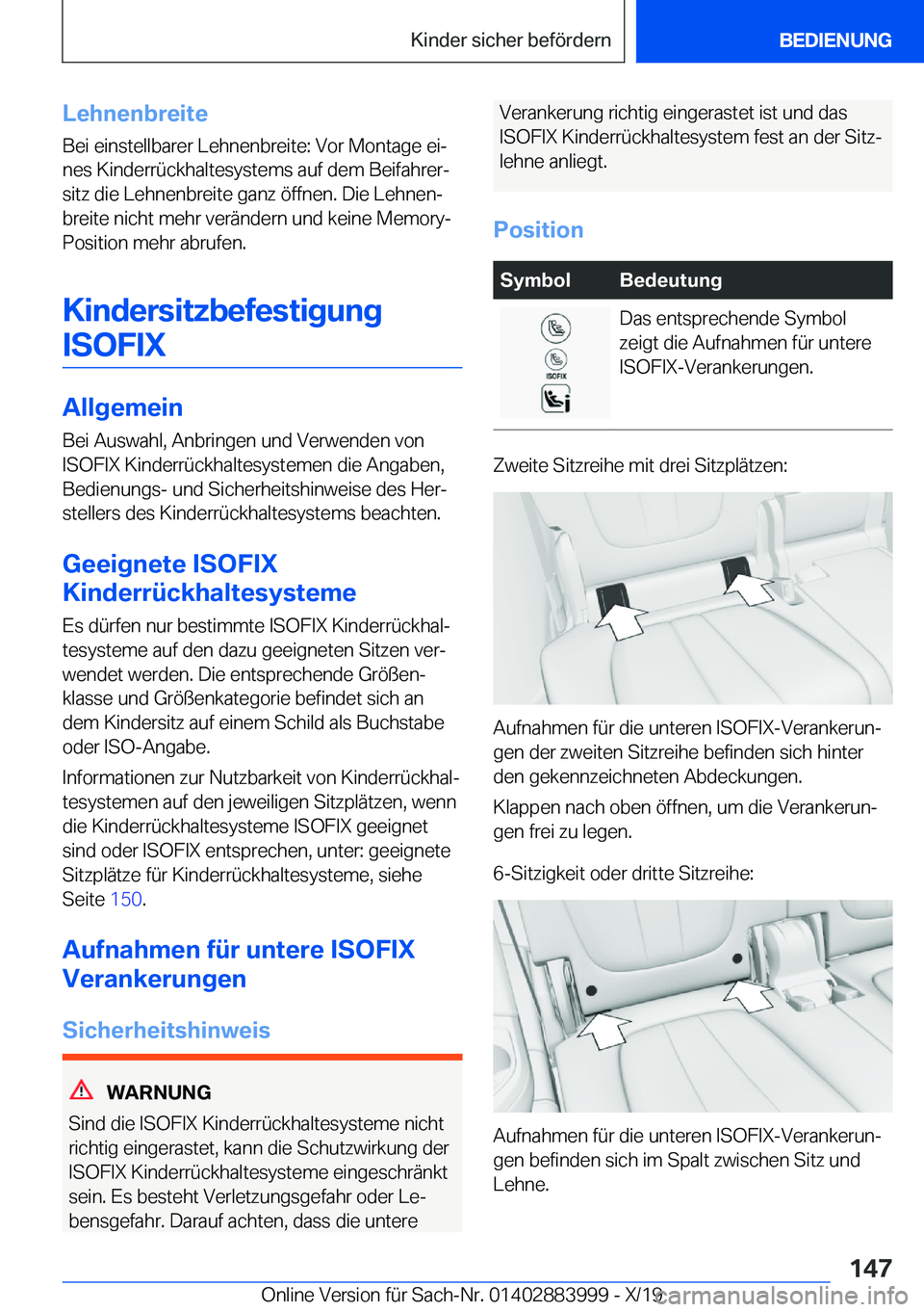 BMW X7 2020  Betriebsanleitungen (in German) �L�e�h�n�e�n�b�r�e�i�t�e�B�e�i��e�i�n�s�t�e�l�l�b�a�r�e�r��L�e�h�n�e�n�b�r�e�i�t�e�:��V�o�r��M�o�n�t�a�g�e��e�ij
�n�e�s��K�i�n�d�e�r�r�