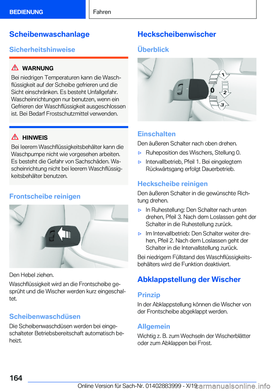 BMW X7 2020  Betriebsanleitungen (in German) �S�c�h�e�i�b�e�n�w�a�s�c�h�a�n�l�a�g�e�S�i�c�h�e�r�h�e�i�t�s�h�i�n�w�e�i�s�e
�W�A�R�N�U�N�G
�B�e�i��n�i�e�d�r�i�g�e�n��T�e�m�p�e�r�a�t�u�r�e�n��k�a�n�n��d�i�e��W�a�s�c�hj �f�l�
