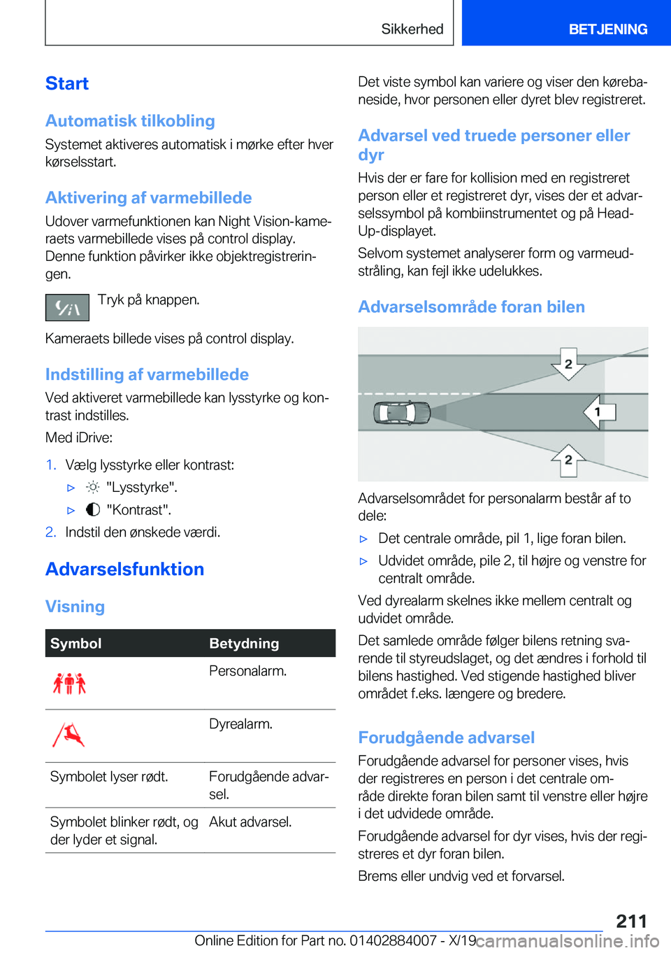 BMW X7 2020  InstruktionsbØger (in Danish) �S�t�a�r�t
�A�u�t�o�m�a�t�i�s�k��t�i�l�k�o�b�l�i�n�g �S�y�s�t�e�m�e�t��a�k�t�i�v�e�r�e�s��a�u�t�o�m�a�t�i�s�k��i��m�