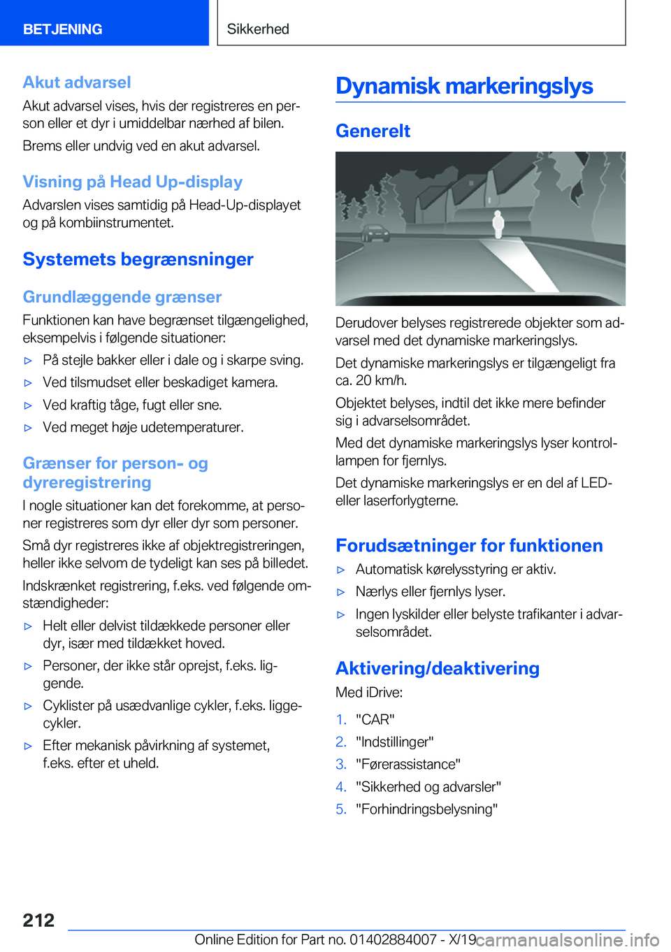BMW X7 2020  InstruktionsbØger (in Danish) �A�k�u�t��a�d�v�a�r�s�e�l
�A�k�u�t��a�d�v�a�r�s�e�l��v�i�s�e�s�,��h�v�i�s��d�e�r��r�e�g�i�s�t�r�e�r�e�s��e�n��p�e�rj
�s�o�n��e�l�l�e�r��e�t��d�y�r��i��u�m�i�d�d�e�l�b�a�r��n�æ�r�h�e�d�