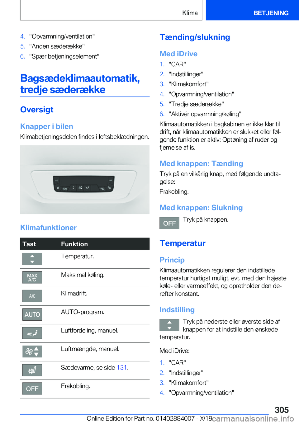 BMW X7 2020  InstruktionsbØger (in Danish) �4�.��O�p�v�a�r�m�n�i�n�g�/�v�e�n�t�i�l�a�t�i�o�n��5�.��A�n�d�e�n��s�æ�d�e�r�æ�k�k�e��6�.��S�p�æ�r��b�e�t�j�e�n�i�n�g�s�e�l�e�m�e�n�t�
�B�a�g�s�æ�d�e�k�l�i�m�a�a�u�t�o�m�a�t�i�k�,�t�r�e�d�