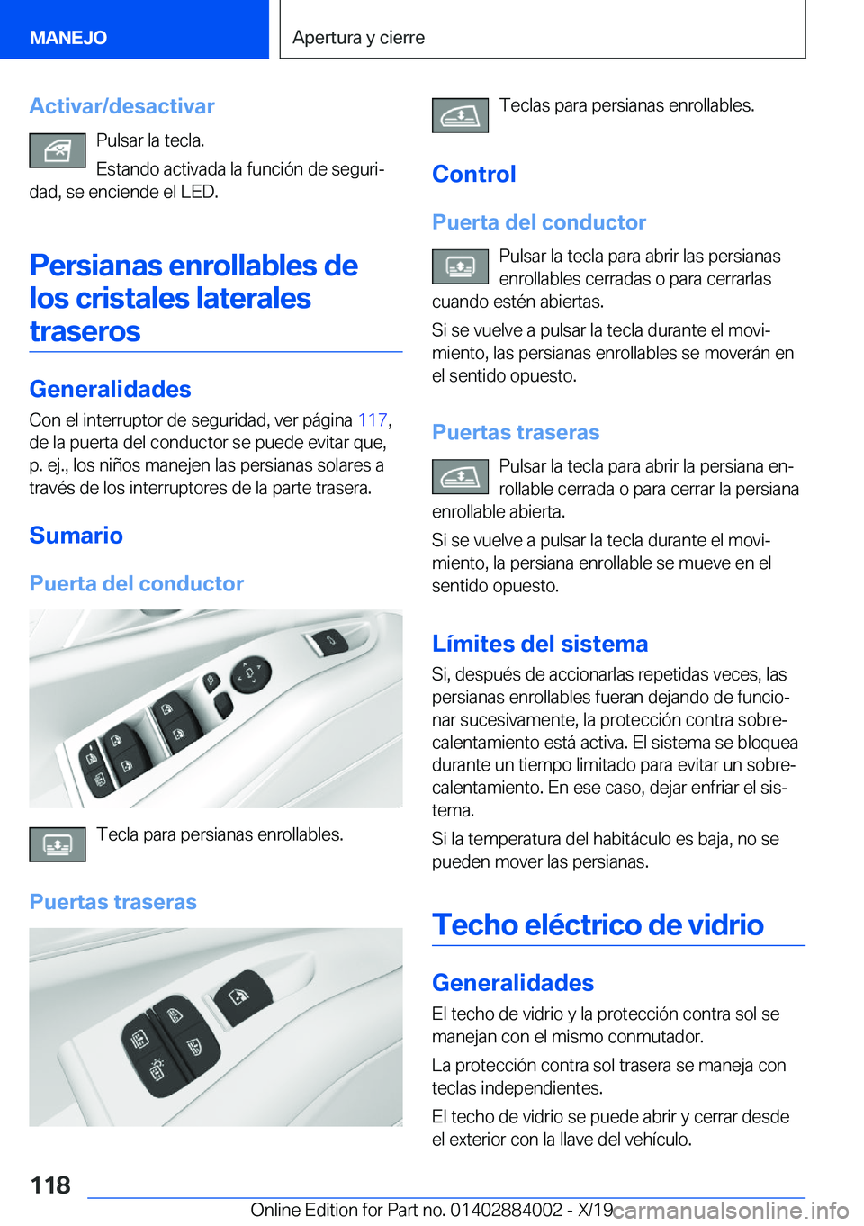 BMW X7 2020  Manuales de Empleo (in Spanish) �A�c�t�i�v�a�r�/�d�e�s�a�c�t�i�v�a�r�P�u�l�s�a�r��l�a��t�e�c�l�a�.
�E�s�t�a�n�d�o��a�c�t�i�v�a�d�a��l�a��f�u�n�c�i�