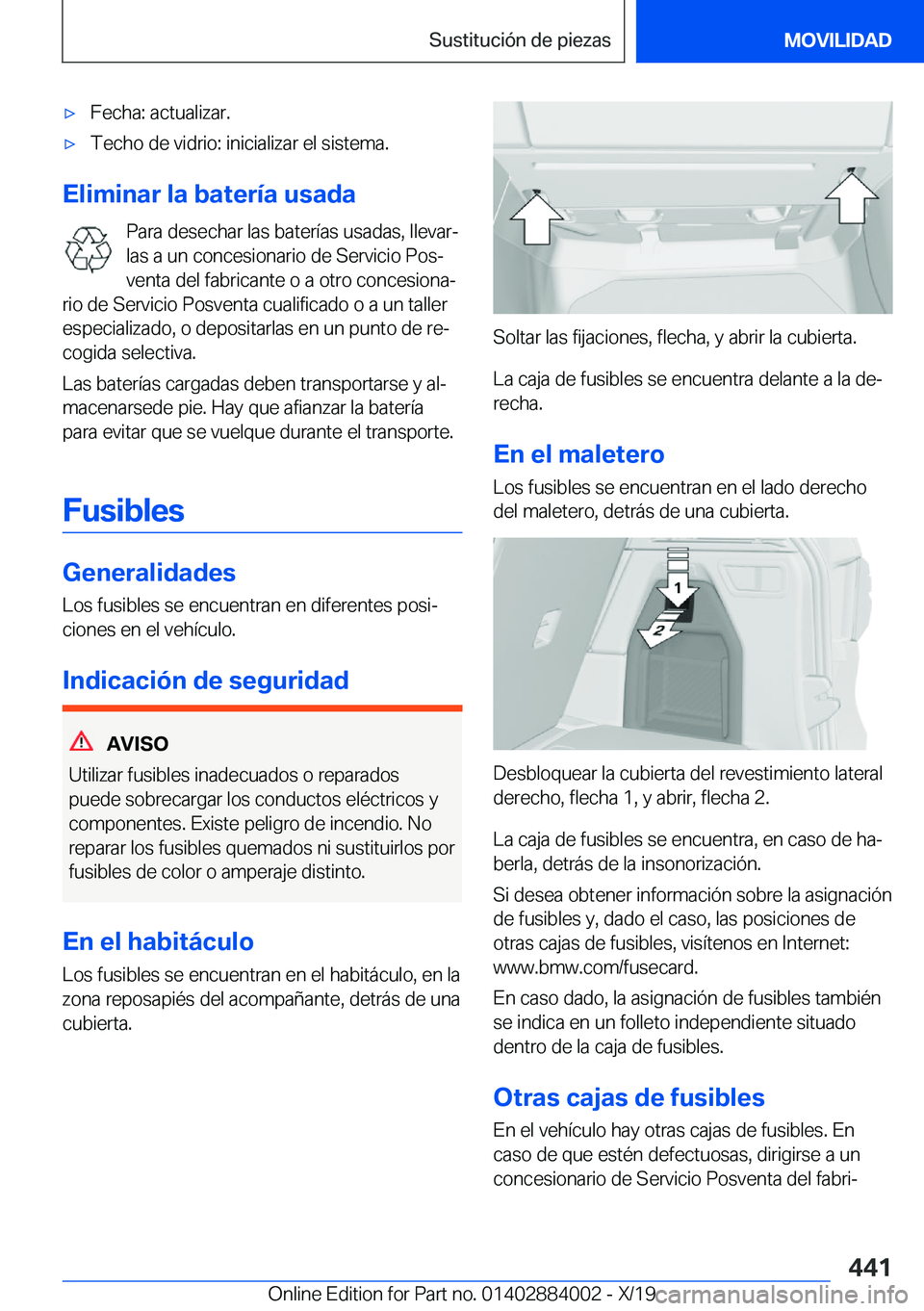 BMW X7 2020  Manuales de Empleo (in Spanish) x�F�e�c�h�a�:��a�c�t�u�a�l�i�z�a�r�.x�T�e�c�h�o��d�e��v�i�d�r�i�o�:��i�n�i�c�i�a�l�i�z�a�r��e�l��s�i�s�t�e�m�a�.
�E�l�i�m�i�n�a�r��l�a��b�a�t�e�r�