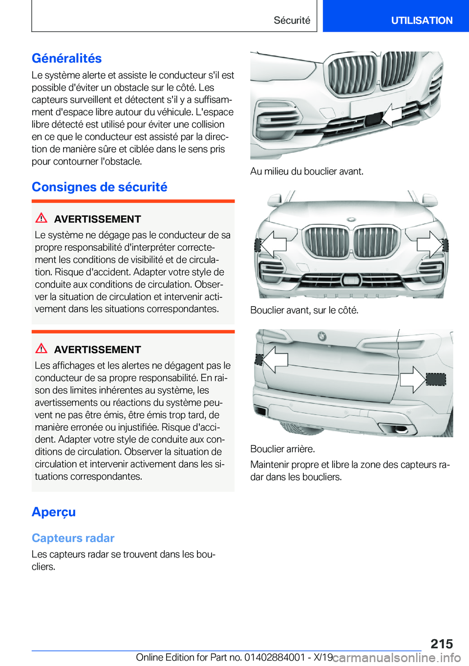 BMW X7 2020  Notices Demploi (in French) �G�é�n�é�r�a�l�i�t�é�s�L�e��s�y�s�t�è�m�e��a�l�e�r�t�e��e�t��a�s�s�i�s�t�e��l�e��c�o�n�d�u�c�t�e�u�r��s�'�i�l��e�s�t
�p�o�s�s�i�b�l�e��d�'�é�v�i�t�e�r��u�n��o�b�s�t�a�c�l�e��s