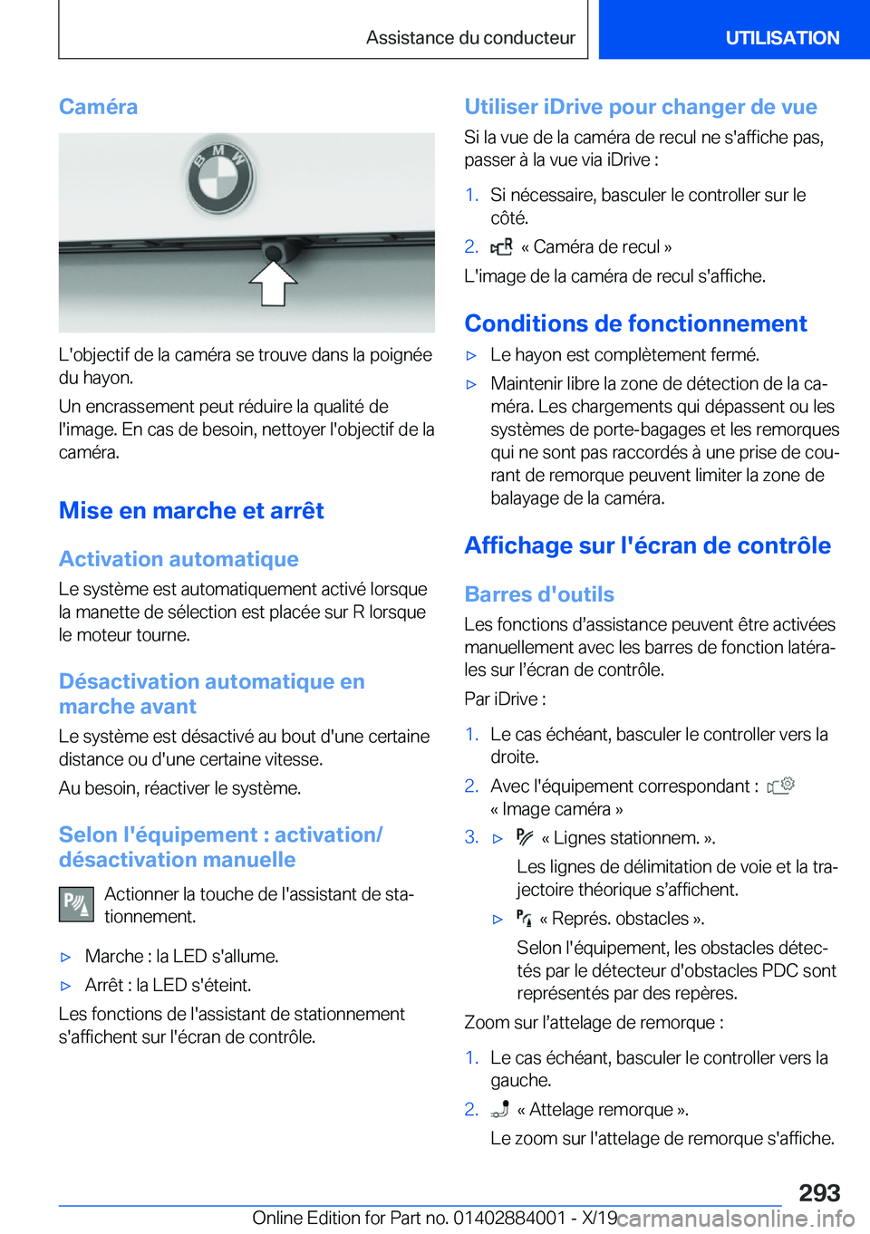 BMW X7 2020  Notices Demploi (in French) �C�a�m�é�r�a
�L�'�o�b�j�e�c�t�i�f��d�e��l�a��c�a�m�é�r�a��s�e��t�r�o�u�v�e��d�a�n�s��l�a��p�o�i�g�n�é�e�d�u��h�a�y�o�n�.
�U�n��e�n�c�r�a�s�s�e�m�e�n�t��p�e�u�t��r�é�d�u�i�r�e��l�a