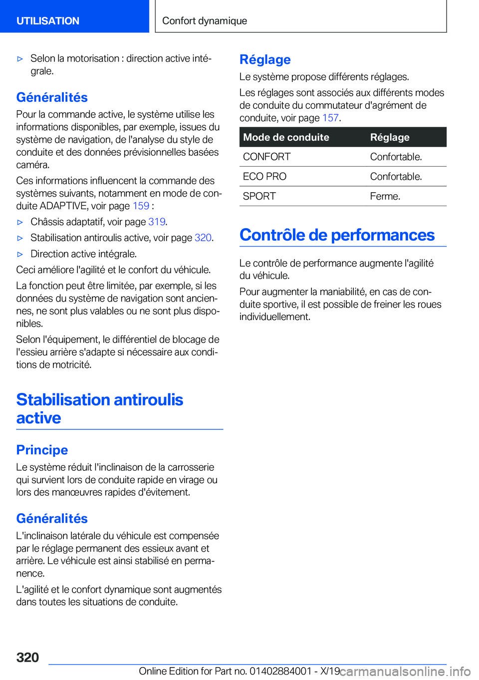 BMW X7 2020  Notices Demploi (in French) 'x�S�e�l�o�n��l�a��m�o�t�o�r�i�s�a�t�i�o�n��:��d�i�r�e�c�t�i�o�n��a�c�t�i�v�e��i�n�t�éj
�g�r�a�l�e�.
�G�é�n�é�r�a�l�i�t�é�s
�P�o�u�r��l�a��c�o�m�m�a�n�d�e��a�c�t�i�v�e�,��l�e��s�y�
