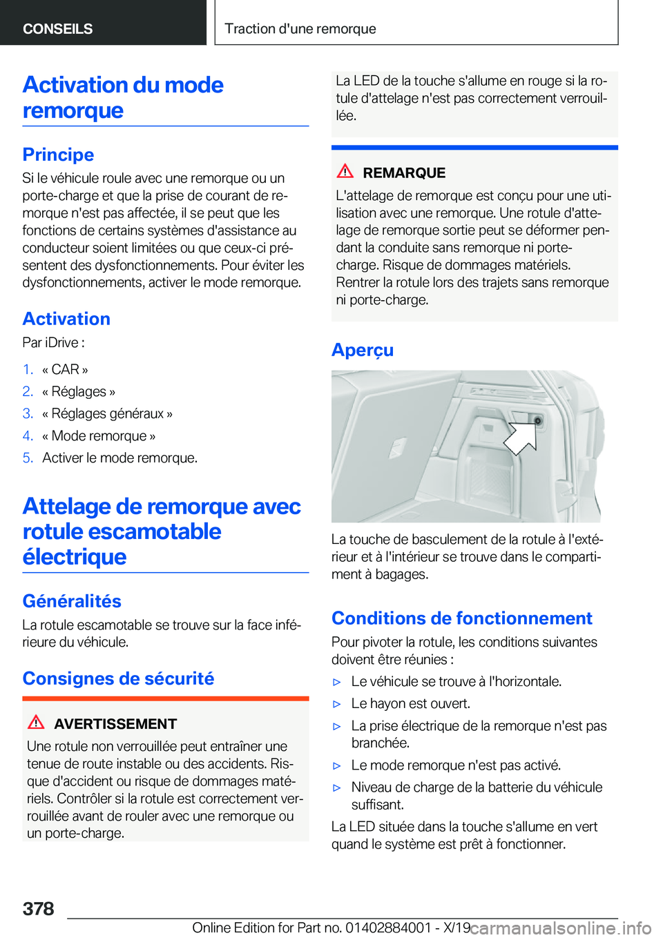 BMW X7 2020  Notices Demploi (in French) �A�c�t�i�v�a�t�i�o�n��d�u��m�o�d�e�r�e�m�o�r�q�u�e
�P�r�i�n�c�i�p�e
�S�i��l�e��v�é�h�i�c�u�l�e��r�o�u�l�e��a�v�e�c��u�n�e��r�e�m�o�r�q�u�e��o�u��u�n �p�o�r�t�e�-�c�h�a�r�g�e��e�t��q�u�e�