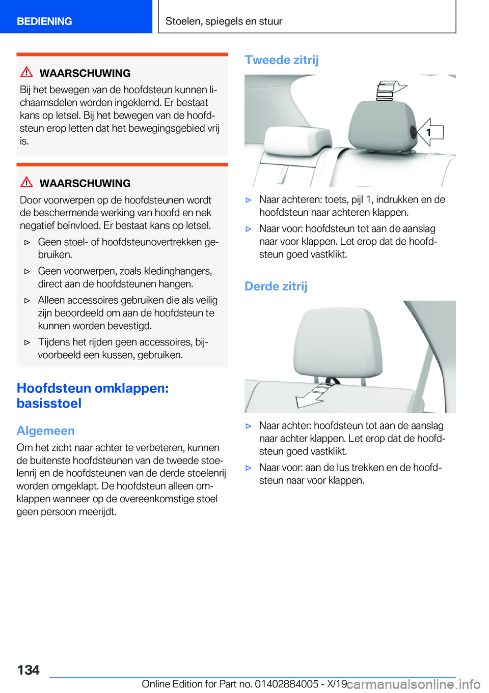 BMW X7 2020  Instructieboekjes (in Dutch) �W�A�A�R�S�C�H�U�W�I�N�G
�B�i�j��h�e�t��b�e�w�e�g�e�n��v�a�n��d�e��h�o�o�f�d�s�t�e�u�n��k�u�n�n�e�n��l�ij �c�h�a�a�m�s�d�e�l�e�n��w�o�r�d�e�n��i�n�g�e�k�l�e�m�d�.��E�r��b�e�s�t�a�a�t�k�a�n