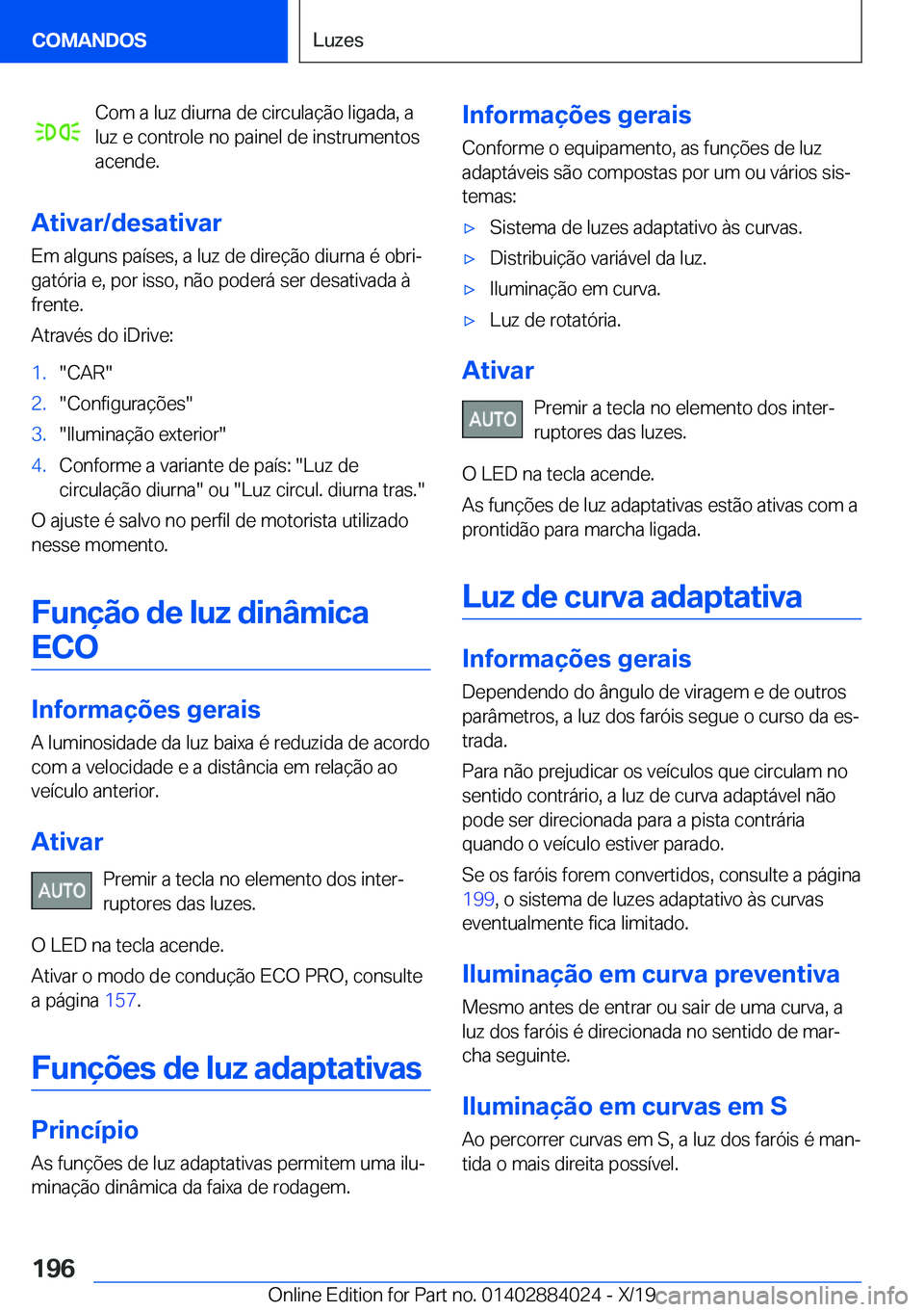 BMW X7 2020  Manual do condutor (in Portuguese) �C�o�m��a��l�u�z��d�i�u�r�n�a��d�e��c�i�r�c�u�l�a�