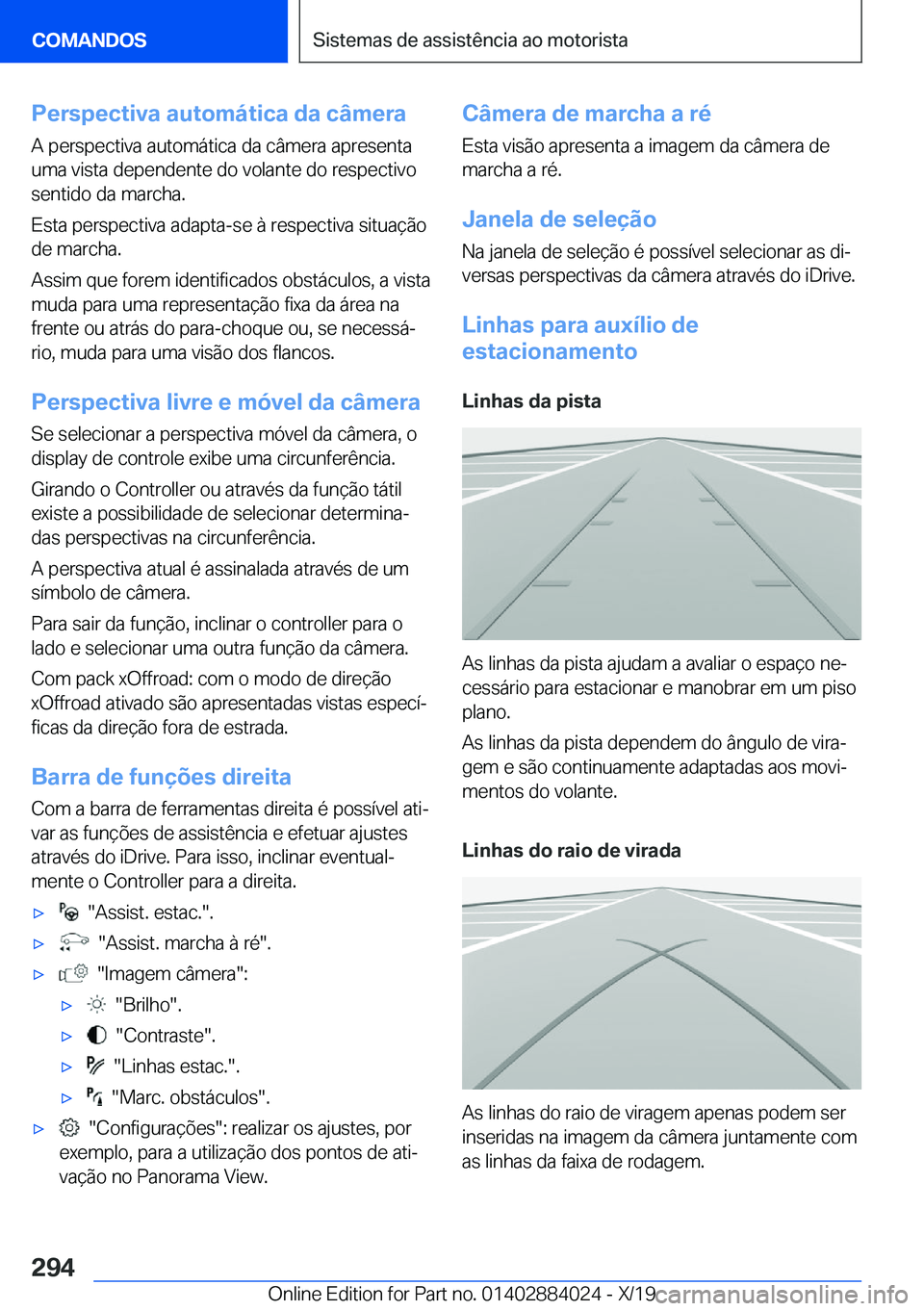BMW X7 2020  Manual do condutor (in Portuguese) �P�e�r�s�p�e�c�t�i�v�a��a�u�t�o�m�á�t�i�c�a��d�a��c�â�m�e�r�a
�A��p�e�r�s�p�e�c�t�i�v�a��a�u�t�o�m�á�t�i�c�a��d�a��c�â�m�e�r�a��a�p�r�e�s�e�n�t�a
�u�m�a��v�i�s�t�a��d�e�p�e�n�d�e�n�t�e�