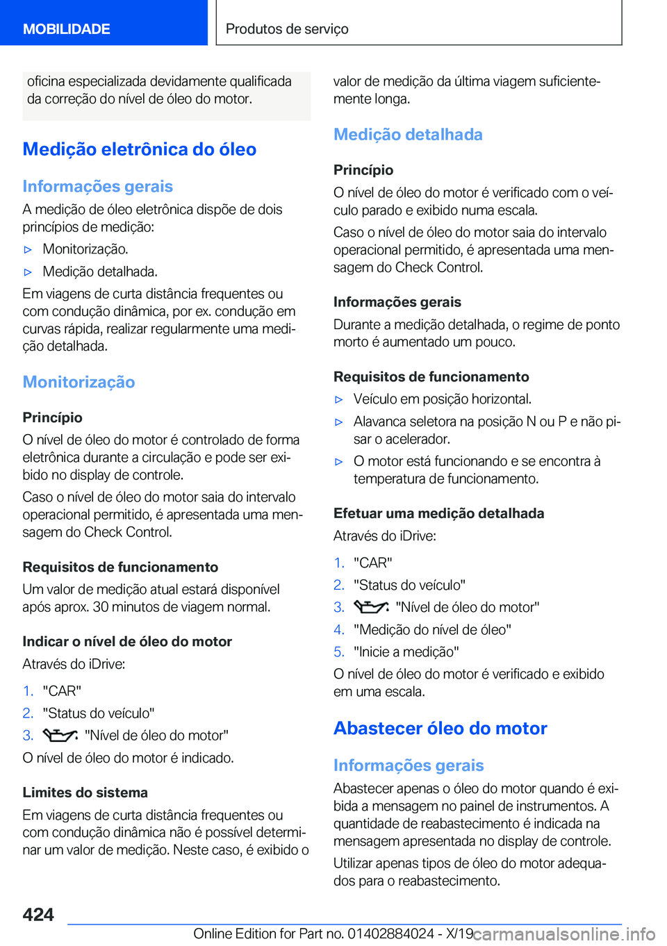 BMW X7 2020  Manual do condutor (in Portuguese) �o�f�i�c�i�n�a��e�s�p�e�c�i�a�l�i�z�a�d�a��d�e�v�i�d�a�m�e�n�t�e��q�u�a�l�i�f�i�c�a�d�a
�d�a��c�o�r�r�e�