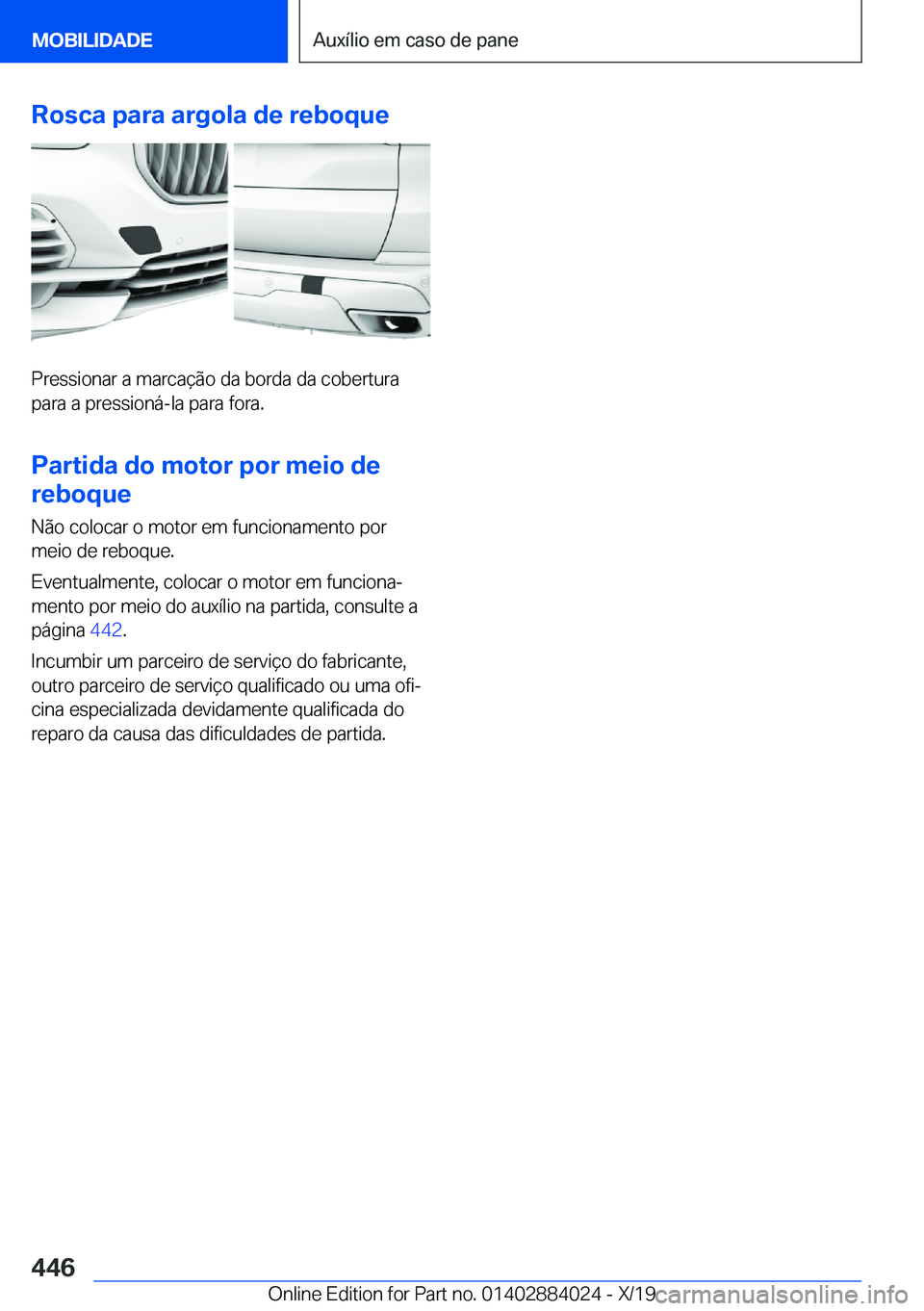 BMW X7 2020  Manual do condutor (in Portuguese) �R�o�s�c�a��p�a�r�a��a�r�g�o�l�a��d�e��r�e�b�o�q�u�e
�P�r�e�s�s�i�o�n�a�r��a��m�a�r�c�a�