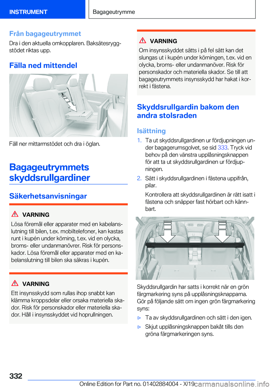 BMW X7 2020  InstruktionsbÖcker (in Swedish) �F�r�å�n��b�a�g�a�g�e�u�t�r�y�m�m�e�t�D�r�a��i��d�e�n��a�k�t�u�e�l�l�a��o�m�k�o�p�p�l�a�r�e�n�.��B�a�k�s�ä�t�e�s�r�y�g�gj
�s�t�