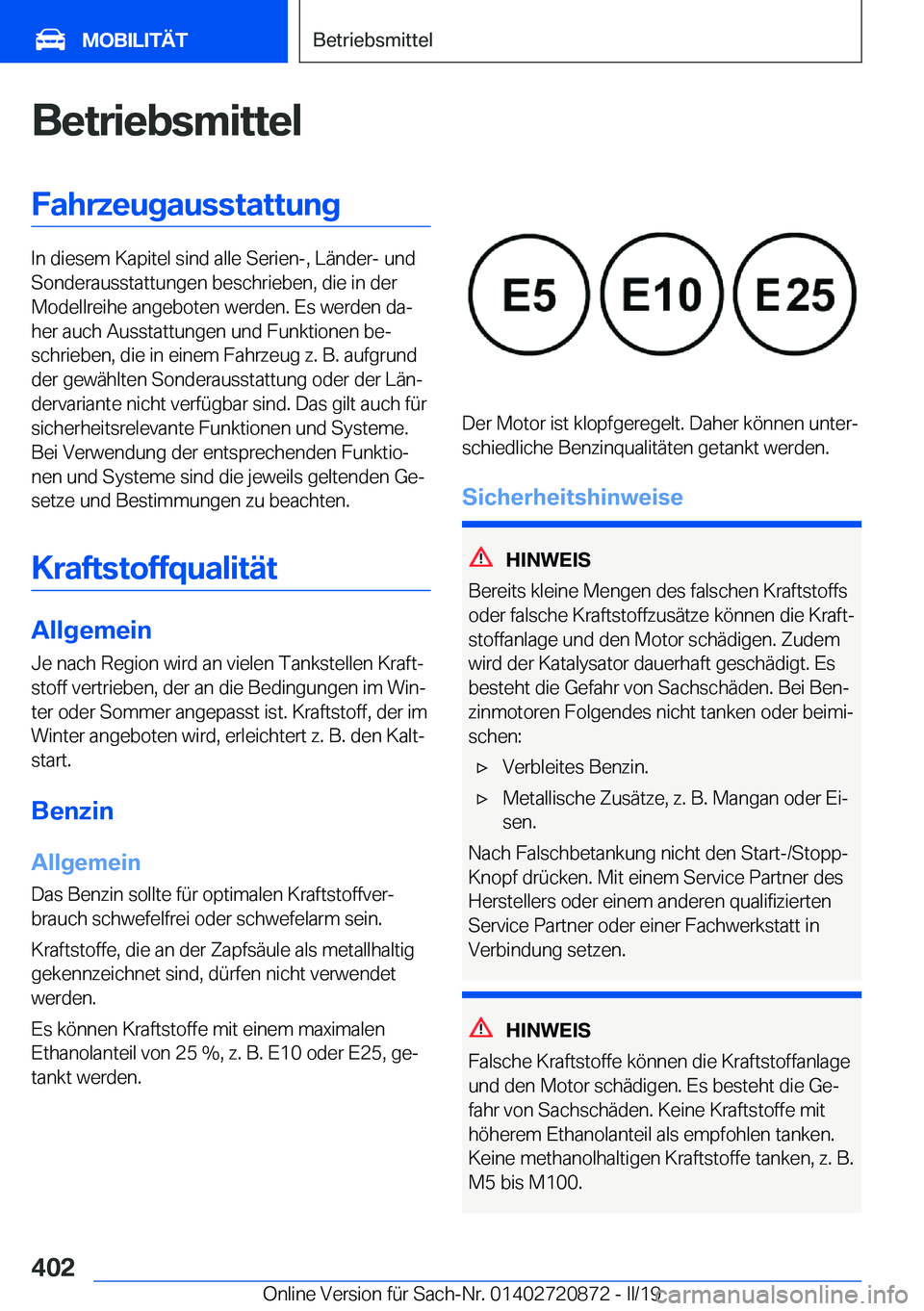 BMW X7 2019  Betriebsanleitungen (in German) �B�e�t�r�i�e�b�s�m�i�t�t�e�l�F�a�h�r�z�e�u�g�a�u�s�s�t�a�t�t�u�n�g
�I�n��d�i�e�s�e�m��K�a�p�i�t�e�l��s�i�n�d��a�l�l�e��S�e�r�i�e�n�-�,��L�