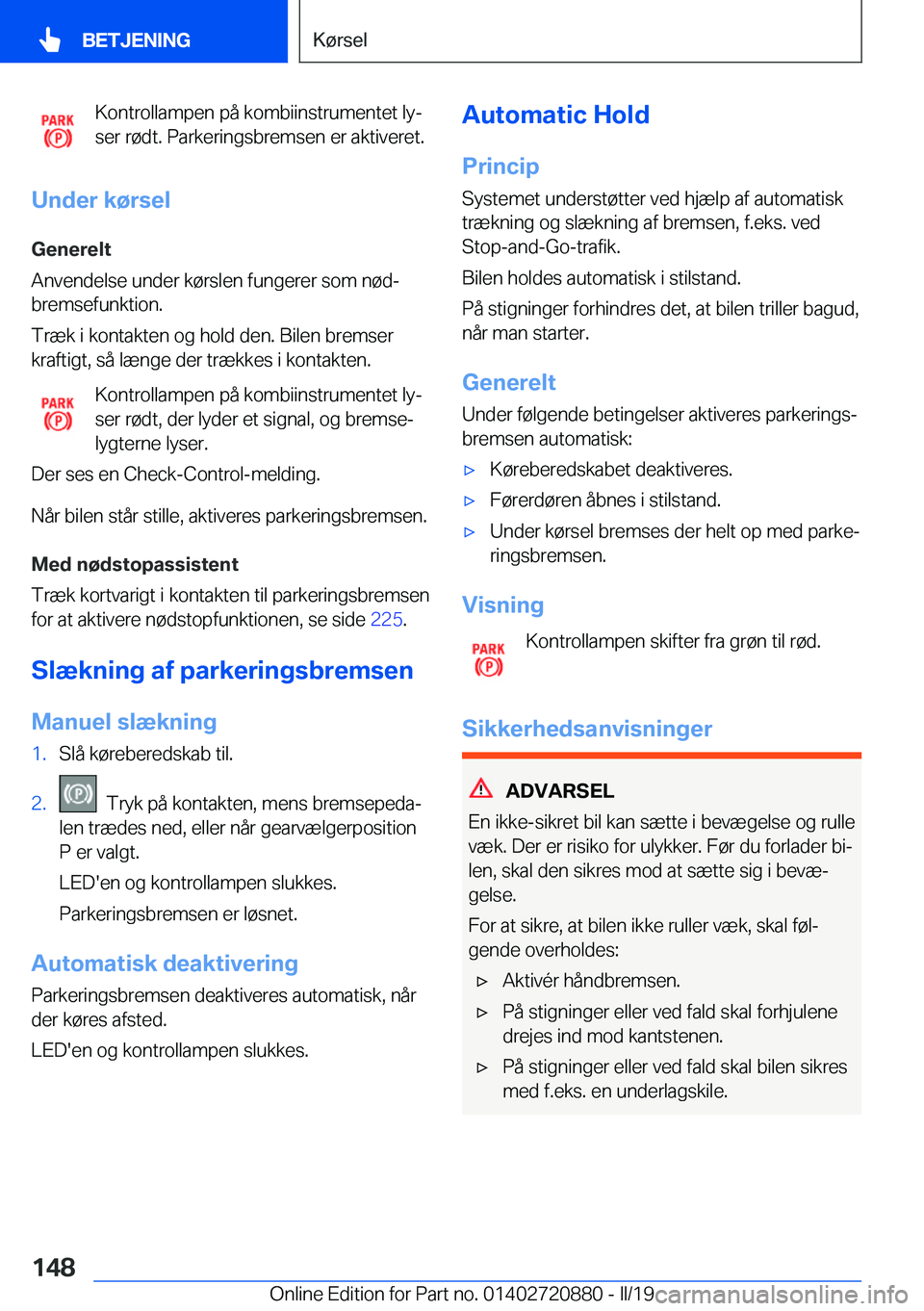 BMW X7 2019  InstruktionsbØger (in Danish) �K�o�n�t�r�o�l�l�a�m�p�e�n��p�å��k�o�m�b�i�i�n�s�t�r�u�m�e�n�t�e�t��l�yj
�s�e�r��r�
