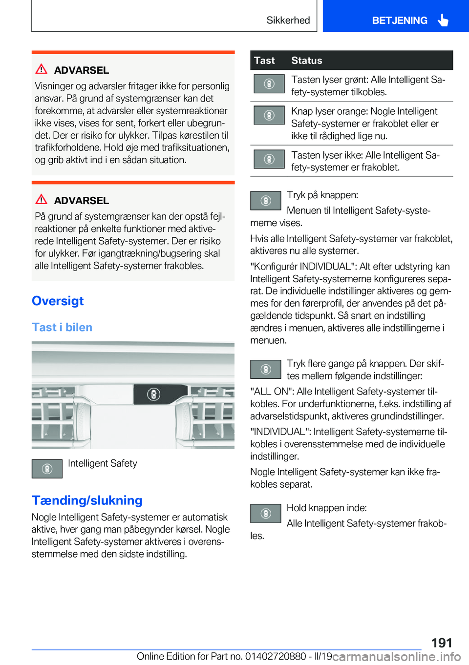 BMW X7 2019  InstruktionsbØger (in Danish) �A�D�V�A�R�S�E�L
�V�i�s�n�i�n�g�e�r��o�g��a�d�v�a�r�s�l�e�r��f�r�i�t�a�g�e�r��i�k�k�e��f�o�r��p�e�r�s�o�n�l�i�g �a�n�s�v�a�r�.��P�å��g�r�u�n�d��a�f��s�y�s�t�e�m�g�r�æ�n�s�e�r��k�a�n��d�e
