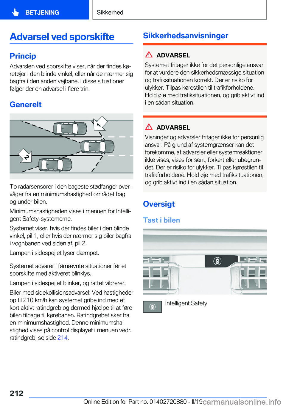 BMW X7 2019  InstruktionsbØger (in Danish) �A�d�v�a�r�s�e�l��v�e�d��s�p�o�r�s�k�i�f�t�e
�P�r�i�n�c�i�p�A�d�v�a�r�s�l�e�n��v�e�d��s�p�o�r�s�k�i�f�t�e��v�i�s�e�r�,��n�å�r��d�e�r��f�i�n�d�e�s��k�