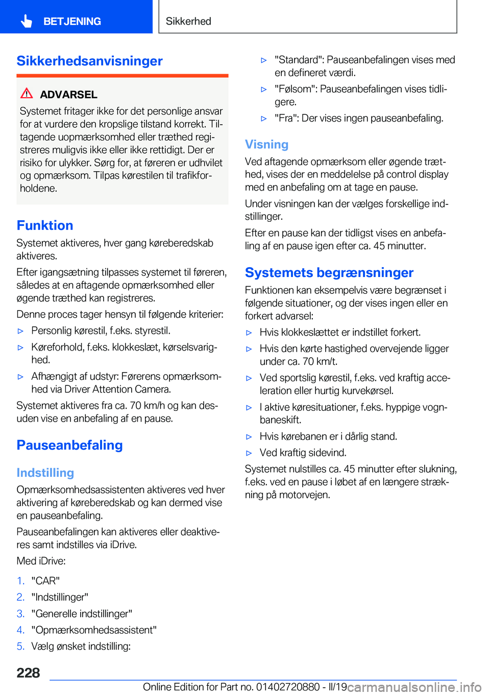 BMW X7 2019  InstruktionsbØger (in Danish) �S�i�k�k�e�r�h�e�d�s�a�n�v�i�s�n�i�n�g�e�r
�A�D�V�A�R�S�E�L
�S�y�s�t�e�m�e�t��f�r�i�t�a�g�e�r��i�k�k�e��f�o�r��d�e�t��p�e�r�s�o�n�l�i�g�e��a�n�s�v�a�r �f�o�r��a�t��v�u�r�d�e�r�e��d�e�n��k�r�