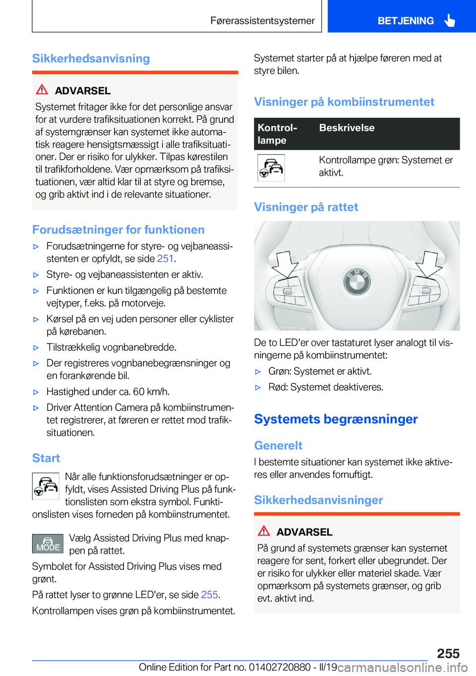 BMW X7 2019  InstruktionsbØger (in Danish) �S�i�k�k�e�r�h�e�d�s�a�n�v�i�s�n�i�n�g
�A�D�V�A�R�S�E�L
�S�y�s�t�e�m�e�t��f�r�i�t�a�g�e�r��i�k�k�e��f�o�r��d�e�t��p�e�r�s�o�n�l�i�g�e��a�n�s�v�a�r �f�o�r��a�t��v�u�r�d�e�r�e��t�r�a�f�i�k�s�i�
