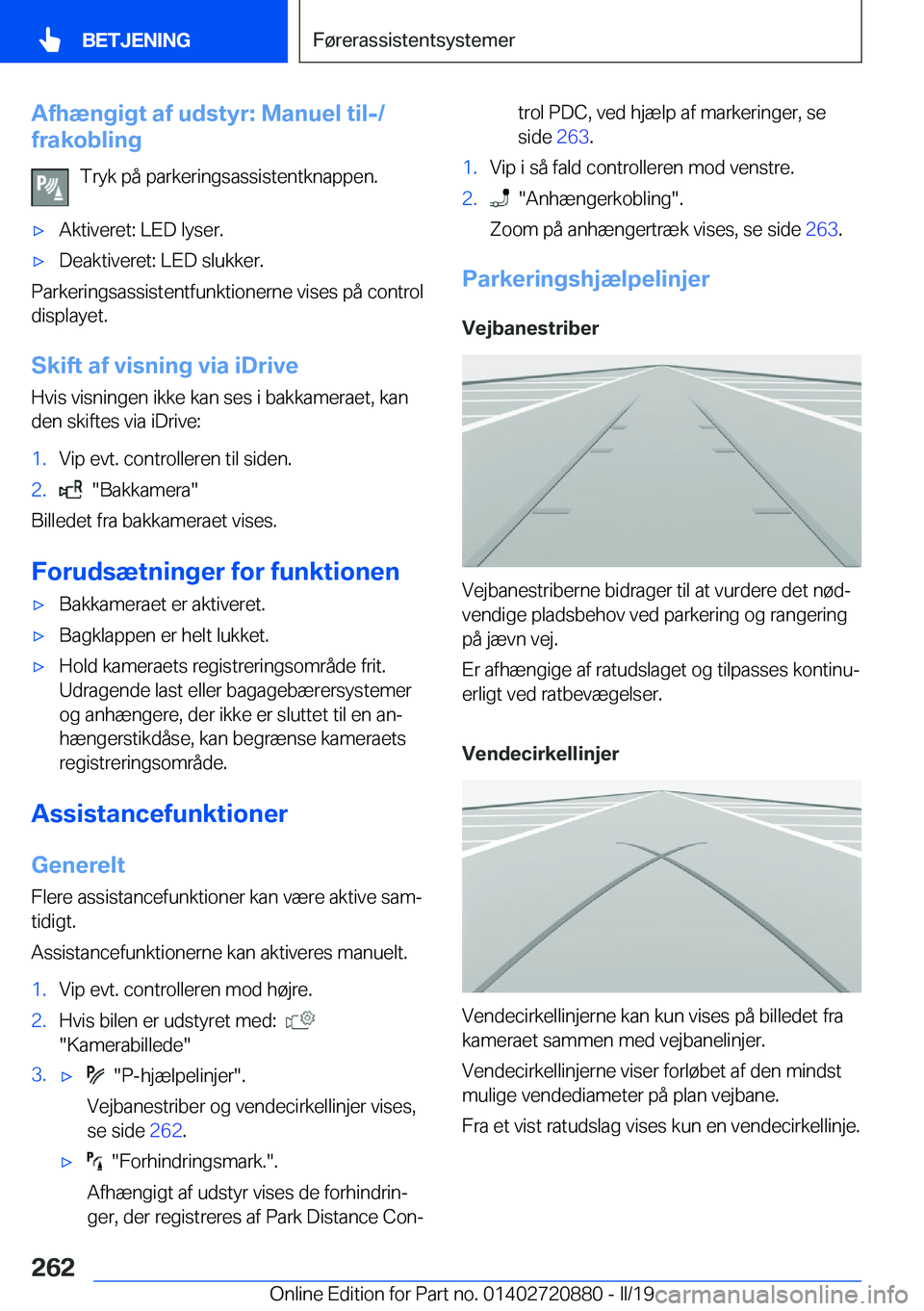 BMW X7 2019  InstruktionsbØger (in Danish) �A�f�h�æ�n�g�i�g�t��a�f��u�d�s�t�y�r�:��M�a�n�u�e�l��t�i�l�-�/
�f�r�a�k�o�b�l�i�n�g
�T�r�y�k��p�å��p�a�r�k�e�r�i�n�g�s�a�s�s�i�s�t�e�n�t�k�n�a�p�p�e�n�.'x�A�k�t�i�v�e�r�e�t�:��L�E�D��l�y