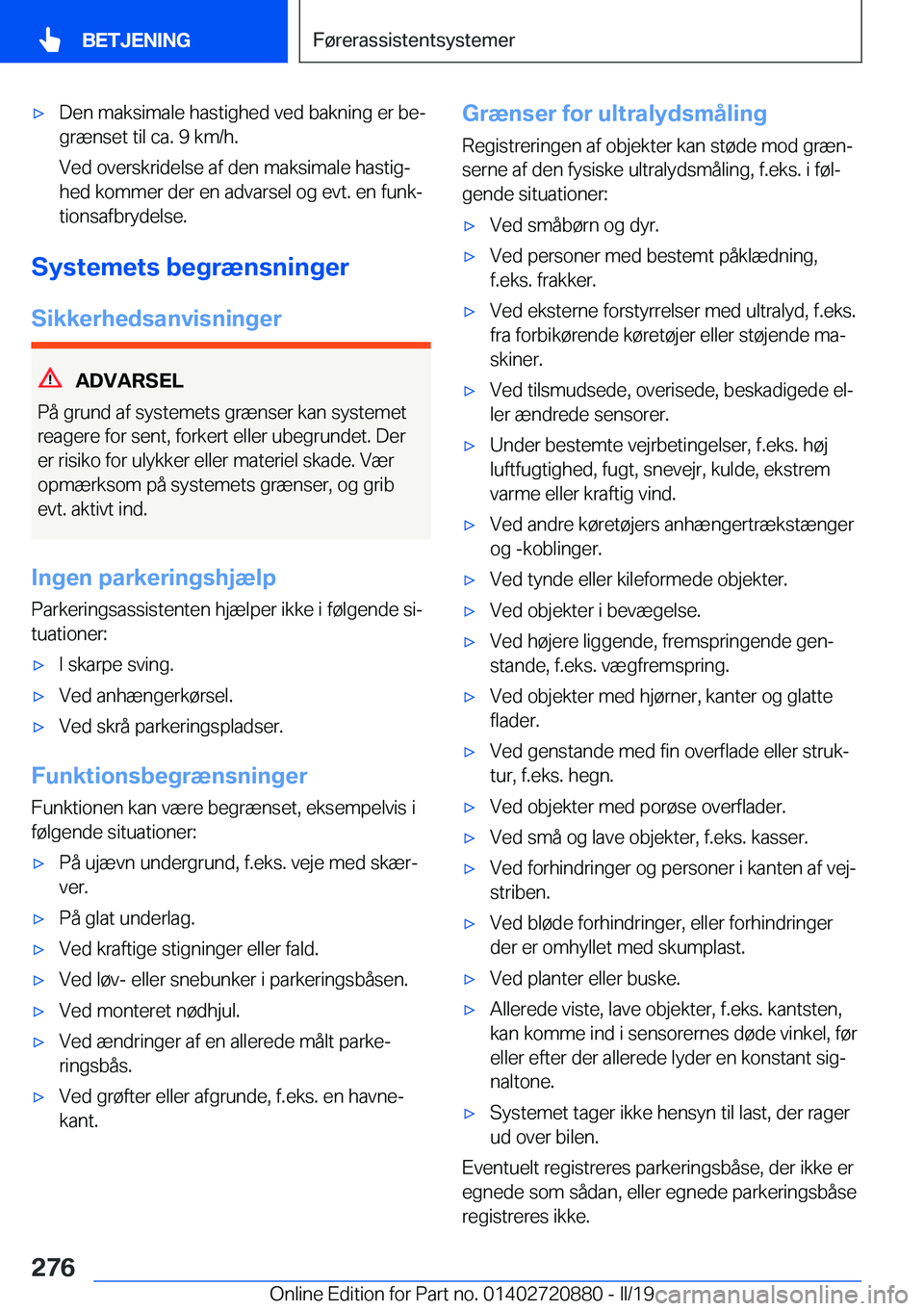 BMW X7 2019  InstruktionsbØger (in Danish) 'x�D�e�n��m�a�k�s�i�m�a�l�e��h�a�s�t�i�g�h�e�d��v�e�d��b�a�k�n�i�n�g��e�r��b�ej
�g�r�æ�n�s�e�t��t�i�l��c�a�.��9��k�m�/�h�.
�V�e�d��o�v�e�r�s�k�r�i�d�e�l�s�e��a�f��d�e�n��m�a�k�s�i�
