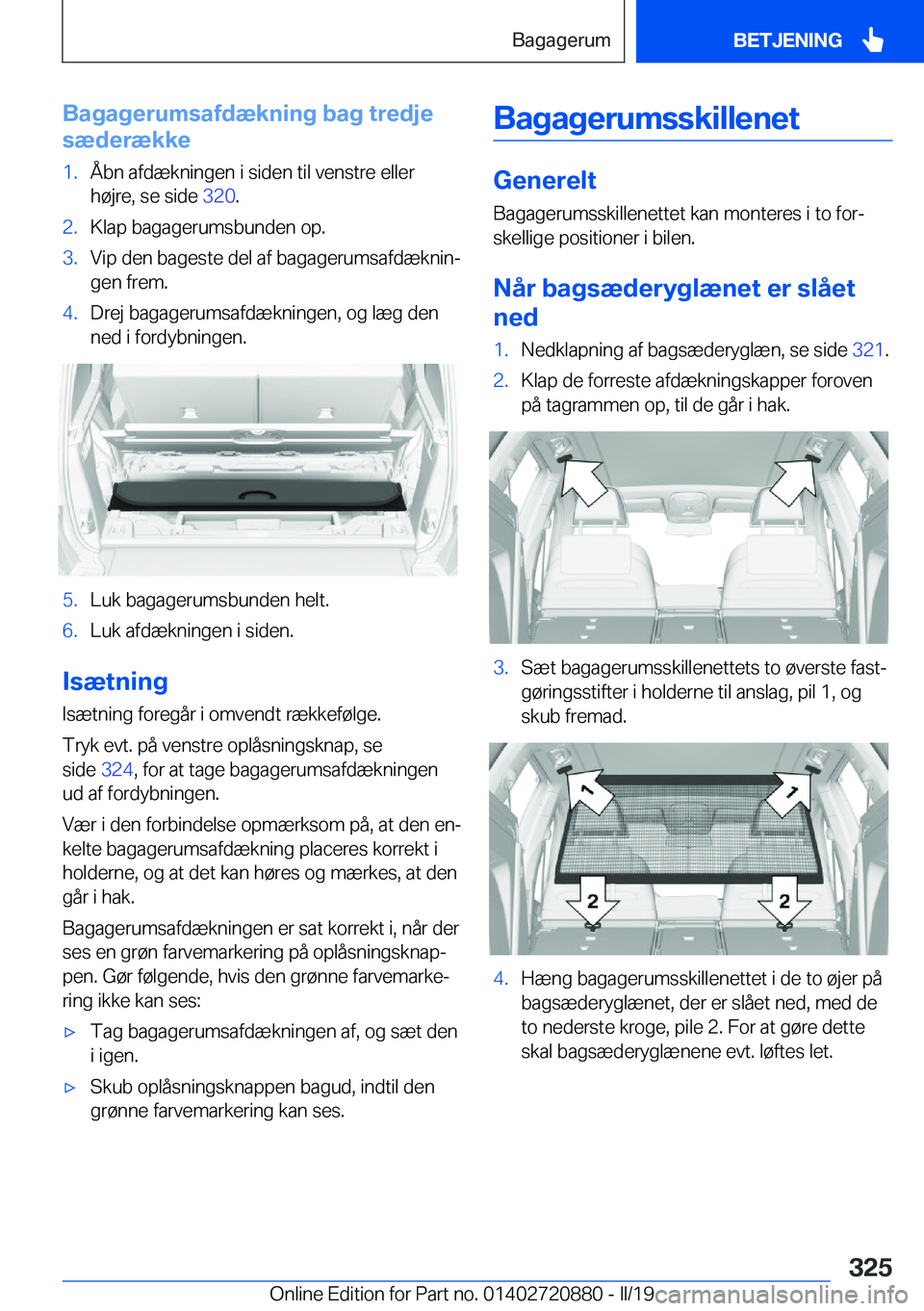 BMW X7 2019  InstruktionsbØger (in Danish) �B�a�g�a�g�e�r�u�m�s�a�f�d�æ�k�n�i�n�g��b�a�g��t�r�e�d�j�e
�s�æ�d�e�r�æ�k�k�e�1�.�Å�b�n��a�f�d�æ�k�n�i�n�g�e�n��i��s�i�d�e�n��t�i�l��v�e�n�s�t�r�e��e�l�l�e�r
�h�