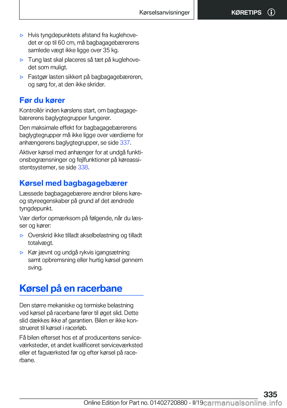 BMW X7 2019  InstruktionsbØger (in Danish) 'x�H�v�i�s��t�y�n�g�d�e�p�u�n�k�t�e�t�s��a�f�s�t�a�n�d��f�r�a��k�u�g�l�e�h�o�v�ej�d�e�t��e�r��o�p��t�i�l��6�0��c�m�,��m�å��b�a�g�b�a�g�a�g�e�b�æ�r�e�r�e�n�s
�s�a�m�l�e�d�e��v�æ�g�t