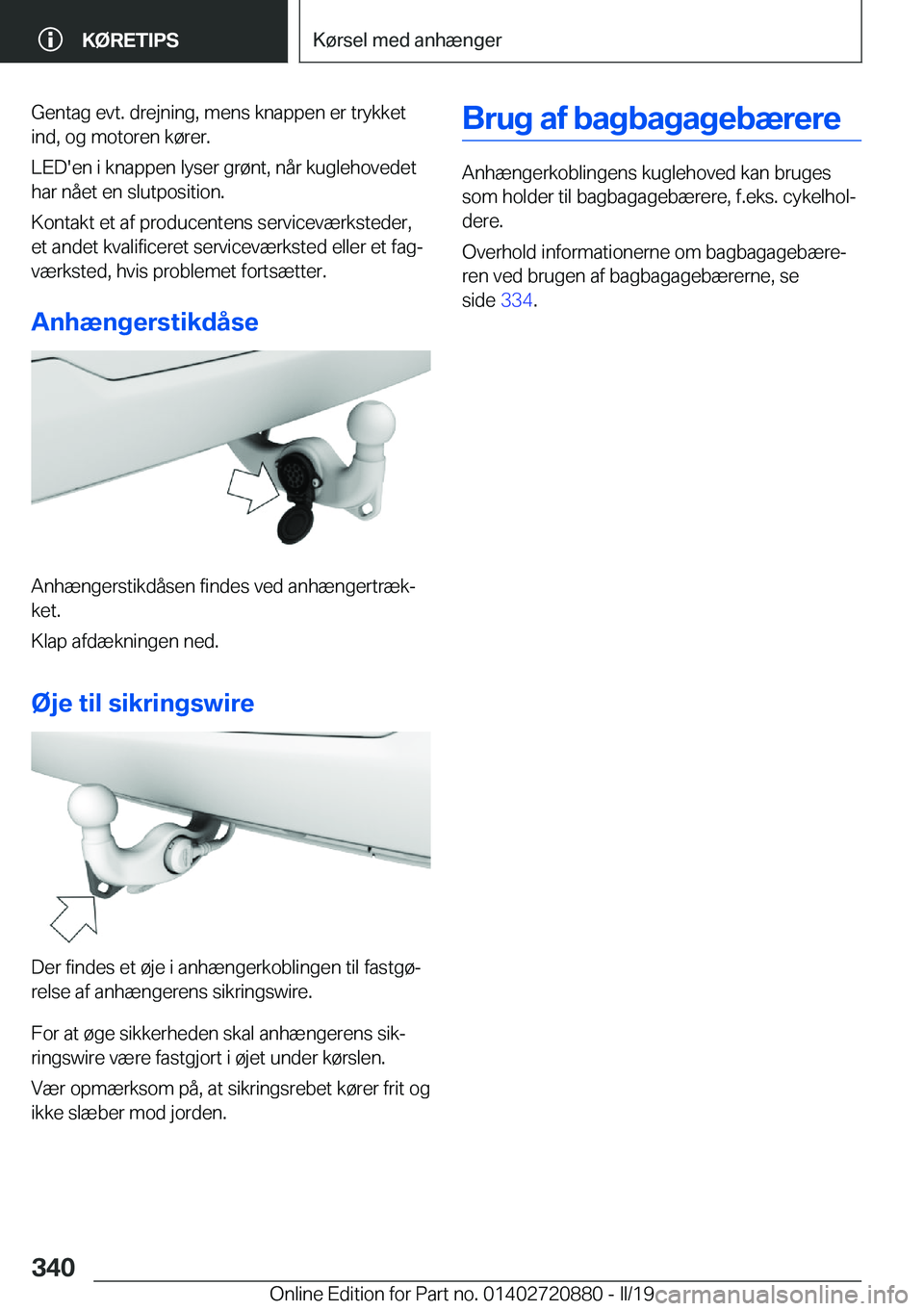 BMW X7 2019  InstruktionsbØger (in Danish) �G�e�n�t�a�g��e�v�t�.��d�r�e�j�n�i�n�g�,��m�e�n�s��k�n�a�p�p�e�n��e�r��t�r�y�k�k�e�t
�i�n�d�,��o�g��m�o�t�o�r�e�n��k�