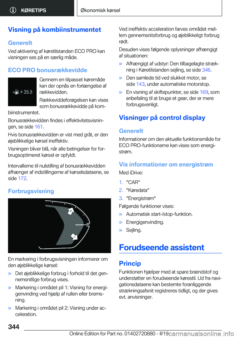 BMW X7 2019  InstruktionsbØger (in Danish) �V�i�s�n�i�n�g��p�å��k�o�m�b�i�i�n�s�t�r�u�m�e�n�t�e�t�G�e�n�e�r�e�l�t
�V�e�d��a�k�t�i�v�e�r�i�n�g��a�f��k�