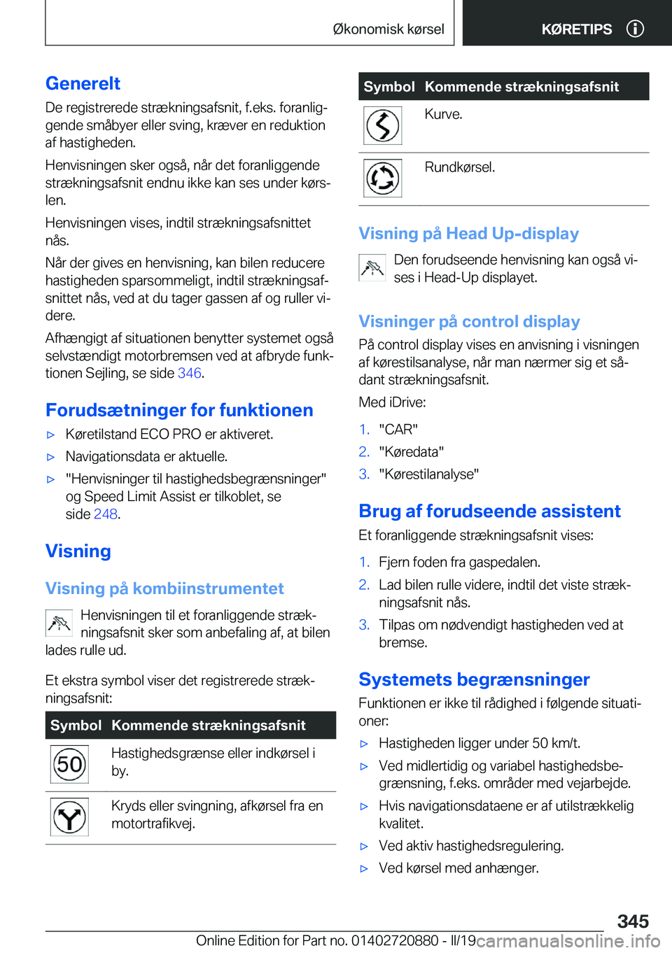 BMW X7 2019  InstruktionsbØger (in Danish) �G�e�n�e�r�e�l�t�D�e��r�e�g�i�s�t�r�e�r�e�d�e��s�t�r�æ�k�n�i�n�g�s�a�f�s�n�i�t�,��f�.�e�k�s�.��f�o�r�a�n�l�i�gj
�g�e�n�d�e��s�m�å�b�y�e�r��e�l�l�e�r��s�v�i�n�g�,��k�r�æ�v�e�r��e�n��r�e�d