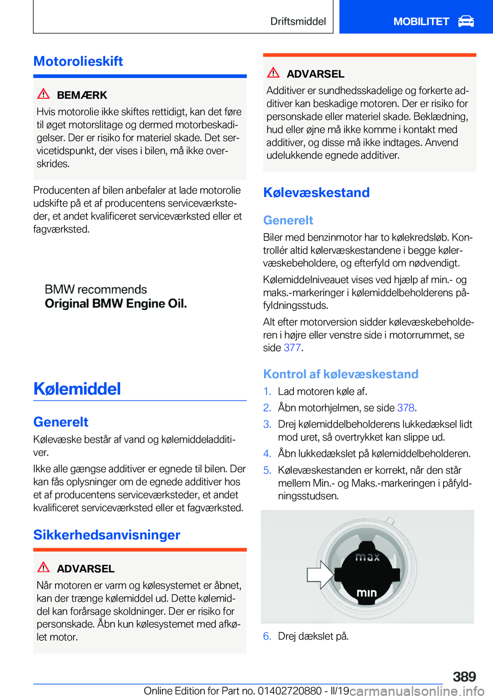 BMW X7 2019  InstruktionsbØger (in Danish) �M�o�t�o�r�o�l�i�e�s�k�i�f�t
�B�E�M�Æ�R�K
�H�v�i�s��m�o�t�o�r�o�l�i�e��i�k�k�e��s�k�i�f�t�e�s��r�e�t�t�i�d�i�g�t�,��k�a�n��d�e�t��f�