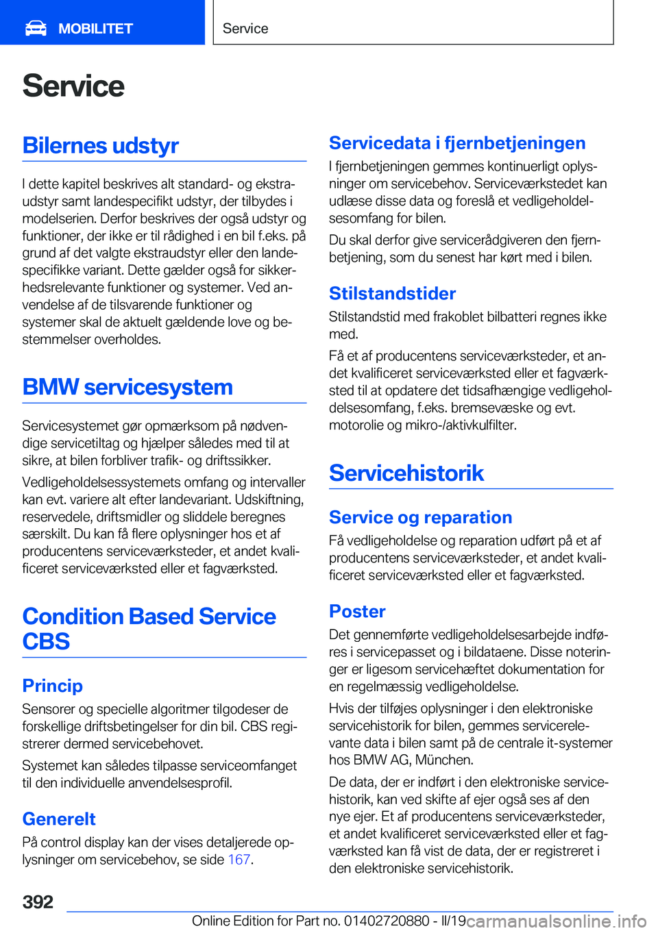 BMW X7 2019  InstruktionsbØger (in Danish) �S�e�r�v�i�c�e�B�i�l�e�r�n�e�s��u�d�s�t�y�r
�I��d�e�t�t�e��k�a�p�i�t�e�l��b�e�s�k�r�i�v�e�s��a�l�t��s�t�a�n�d�a�r�d�-��o�g��e�k�s�t�r�aj
�u�d�s�t�y�r��s�a�m�t��l�a�n�d�e�s�p�e�c�i�f�i�k�t�