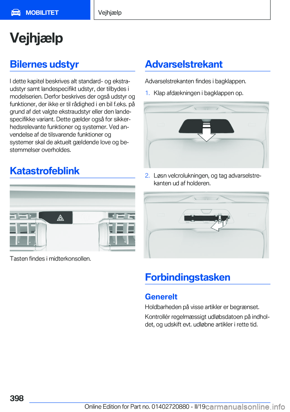 BMW X7 2019  InstruktionsbØger (in Danish) �V�e�j�h�j�æ�l�p�B�i�l�e�r�n�e�s��u�d�s�t�y�r
�I��d�e�t�t�e��k�a�p�i�t�e�l��b�e�s�k�r�i�v�e�s��a�l�t��s�t�a�n�d�a�r�d�-��o�g��e�k�s�t�r�aj
�u�d�s�t�y�r��s�a�m�t��l�a�n�d�e�s�p�e�c�i�f�i�k�