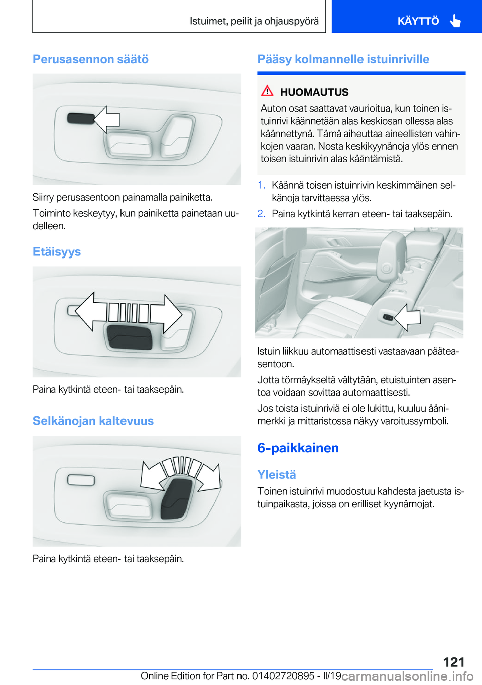 BMW X7 2019  Omistajan Käsikirja (in Finnish) �P�e�r�u�s�a�s�e�n�n�o�n��s�