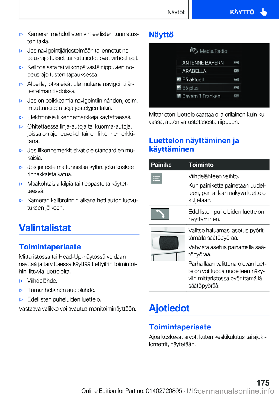 BMW X7 2019  Omistajan Käsikirja (in Finnish) 'x�K�a�m�e�r�a�n��m�a�h�d�o�l�l�i�s�t�e�n��v�i�r�h�e�e�l�l�i�s�t�e�n��t�u�n�n�i�s�t�u�sj
�t�e�n��t�a�k�i�a�.'x�J�o�s��n�a�v�i�g�o�i�n�t�i�j�