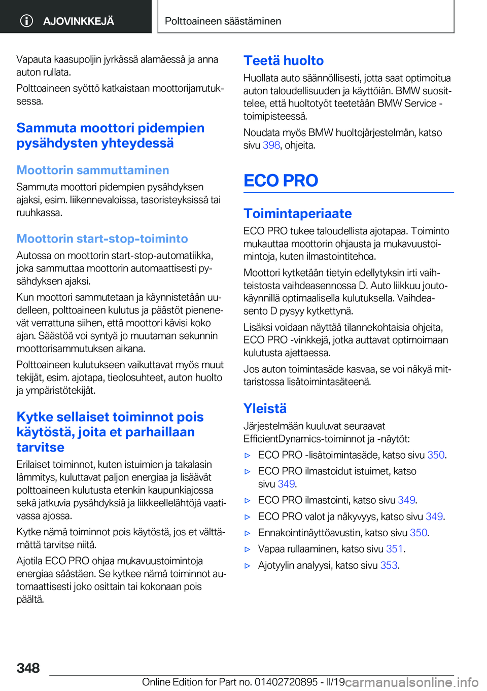 BMW X7 2019  Omistajan Käsikirja (in Finnish) �V�a�p�a�u�t�a��k�a�a�s�u�p�o�l�j�i�n��j�y�r�k�