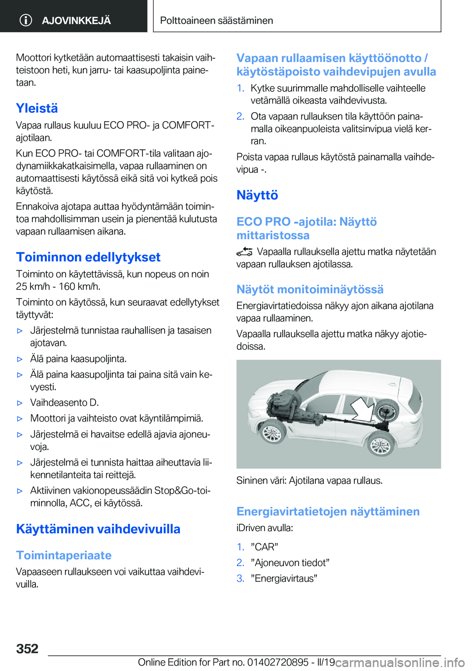 BMW X7 2019  Omistajan Käsikirja (in Finnish) �M�o�o�t�t�o�r�i��k�y�t�k�e�t�