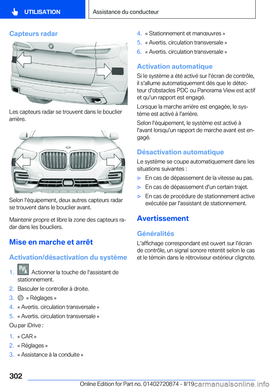 BMW X7 2019  Notices Demploi (in French) �C�a�p�t�e�u�r�s��r�a�d�a�r
�L�e�s��c�a�p�t�e�u�r�s��r�a�d�a�r��s�e��t�r�o�u�v�e�n�t��d�a�n�s��l�e��b�o�u�c�l�i�e�r
�a�r�r�i�è�r�e�.
�S�e�l�o�n��l�'�é�q�u�i�p�e�m�e�n�t�,��d�e�u�x��a�