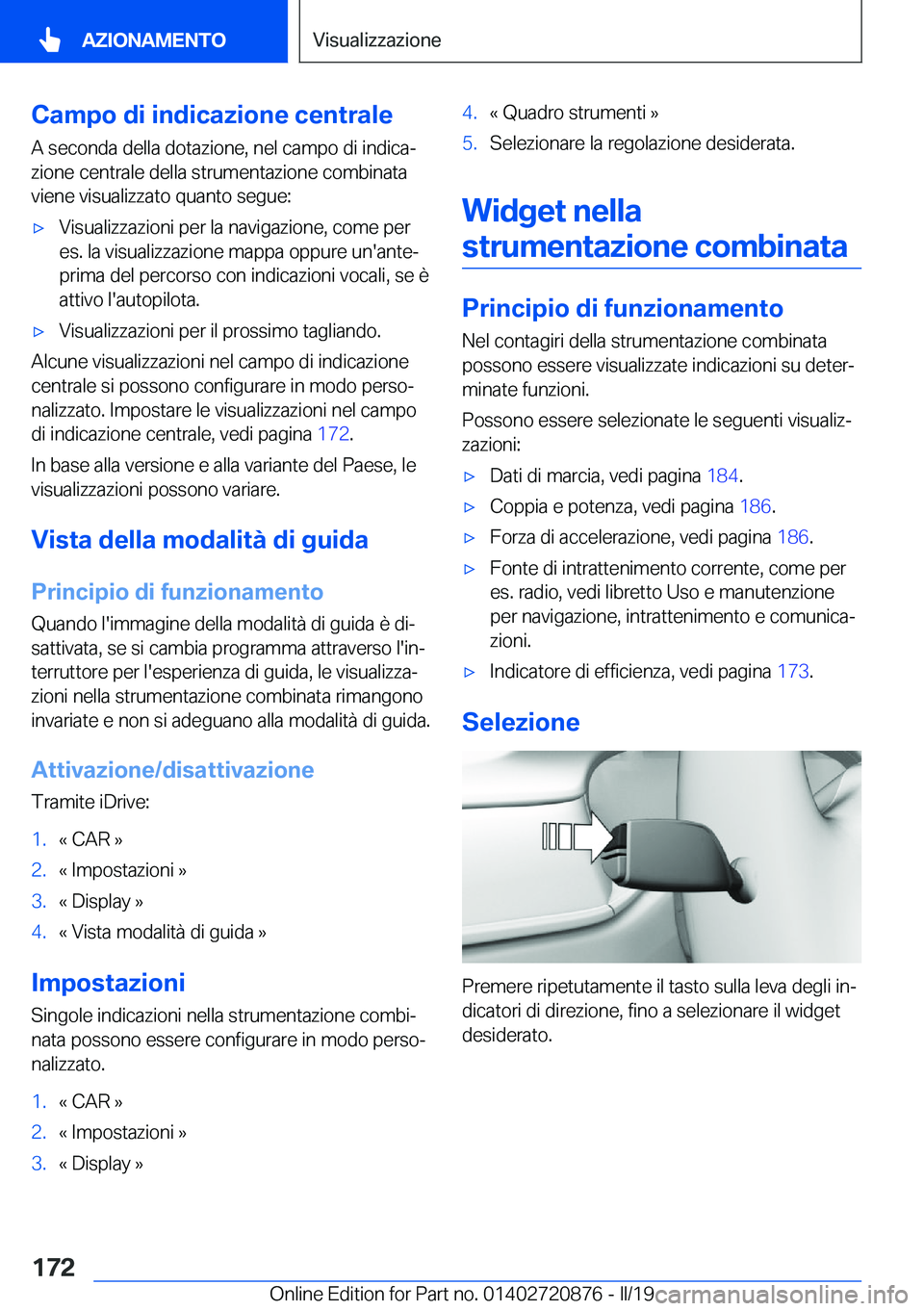 BMW X7 2019  Libretti Di Uso E manutenzione (in Italian) �C�a�m�p�o��d�i��i�n�d�i�c�a�z�i�o�n�e��c�e�n�t�r�a�l�e
�A��s�e�c�o�n�d�a��d�e�l�l�a��d�o�t�a�z�i�o�n�e�,��n�e�l��c�a�m�p�o��d�i��i�n�d�i�c�aª �z�i�o�n�e��c�e�n�t�r�a�l�e��d�e�l�l�a��s�
