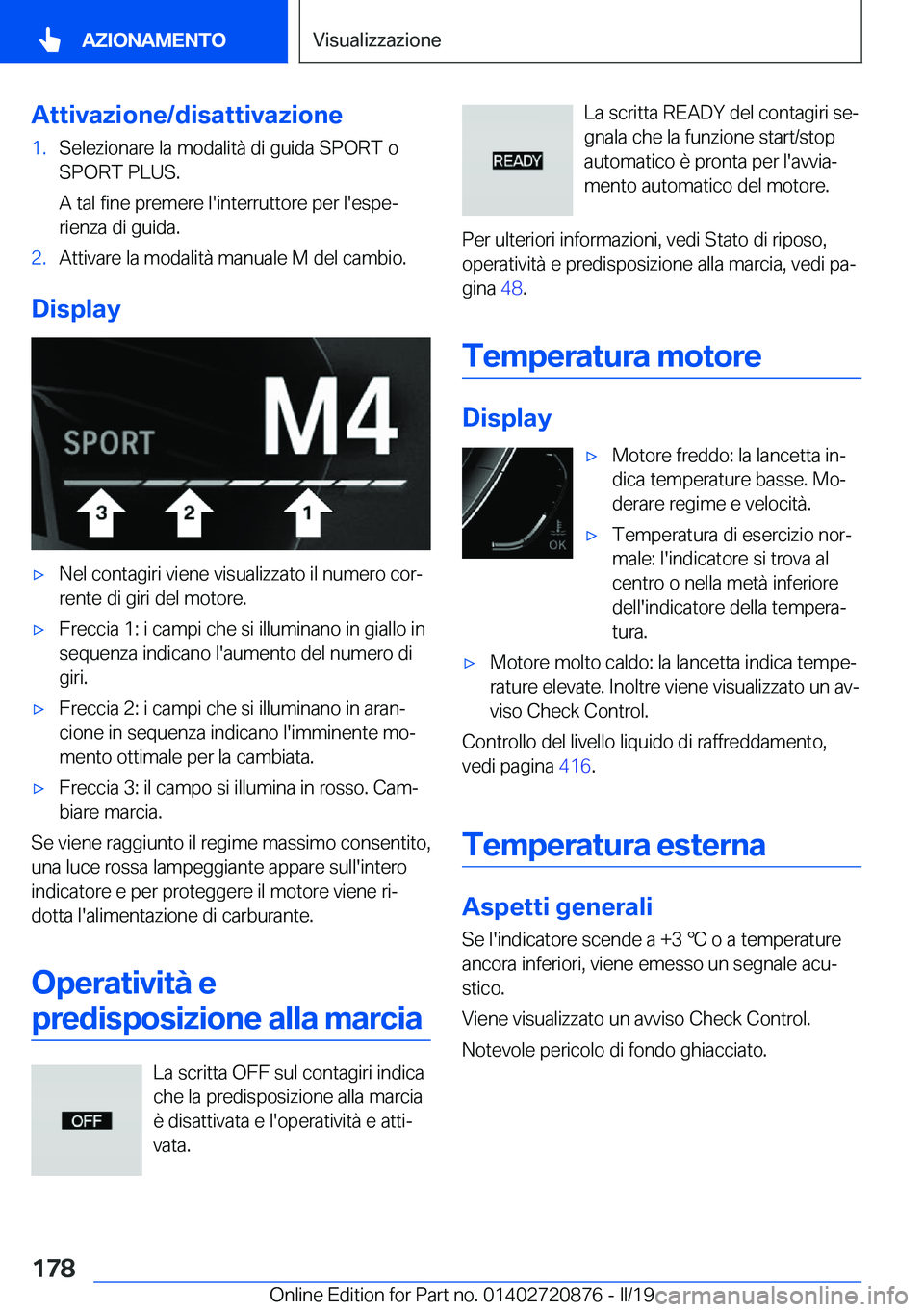 BMW X7 2019  Libretti Di Uso E manutenzione (in Italian) �A�t�t�i�v�a�z�i�o�n�e�/�d�i�s�a�t�t�i�v�a�z�i�o�n�e�1�.�S�e�l�e�z�i�o�n�a�r�e��l�a��m�o�d�a�l�i�t�